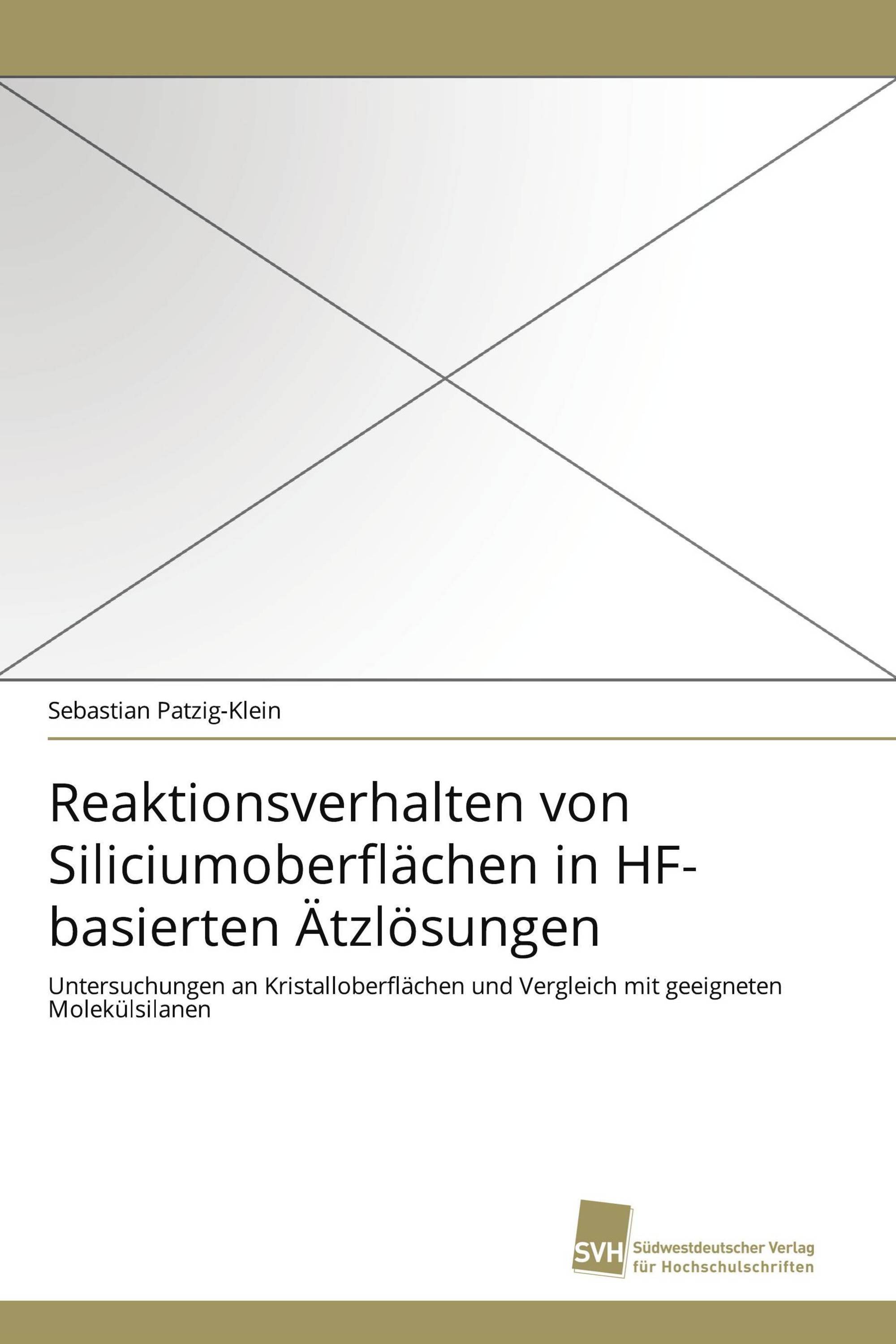 Reaktionsverhalten von Siliciumoberflächen in HF-basierten Ätzlösungen