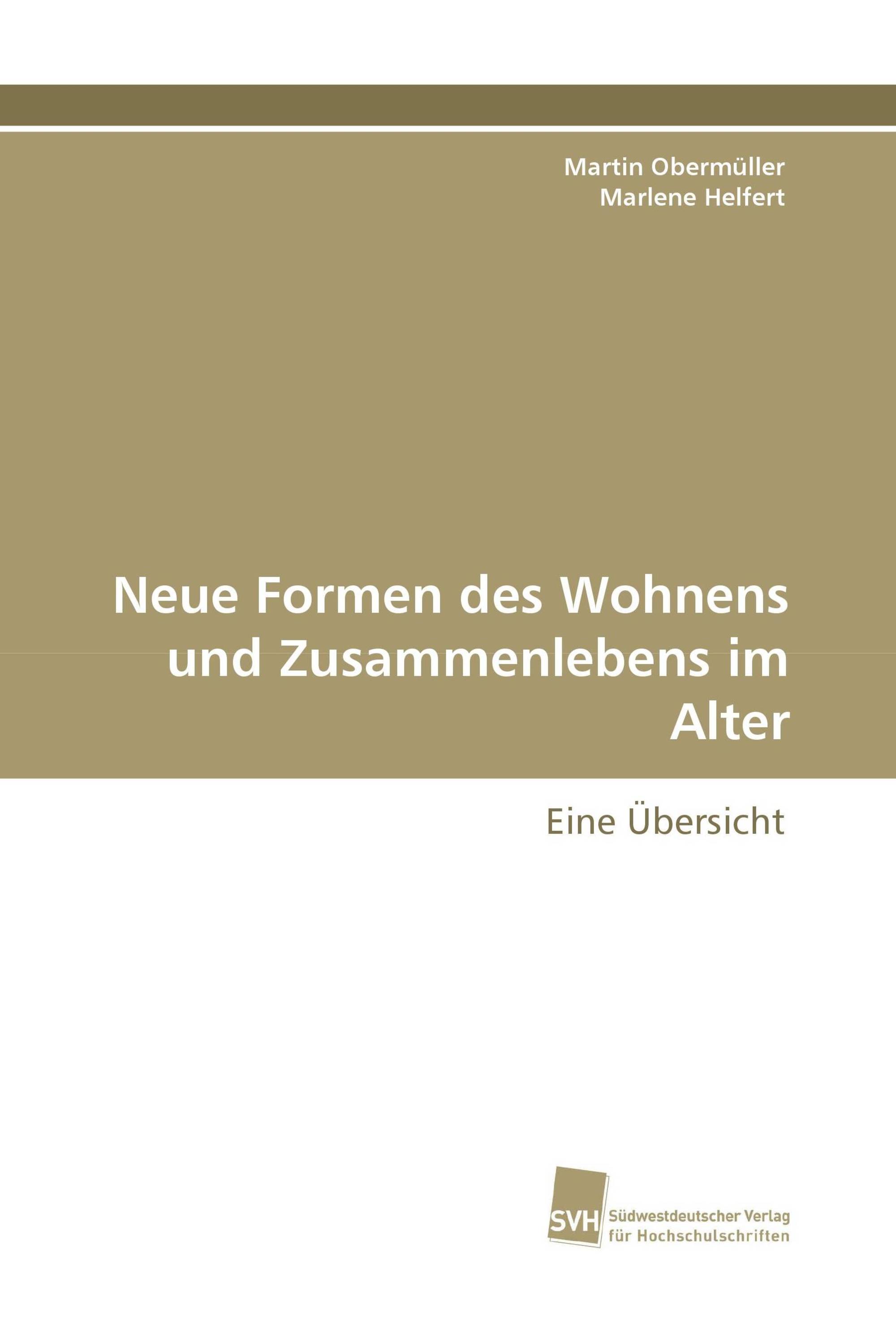 Neue Formen des Wohnens und Zusammenlebens im Alter