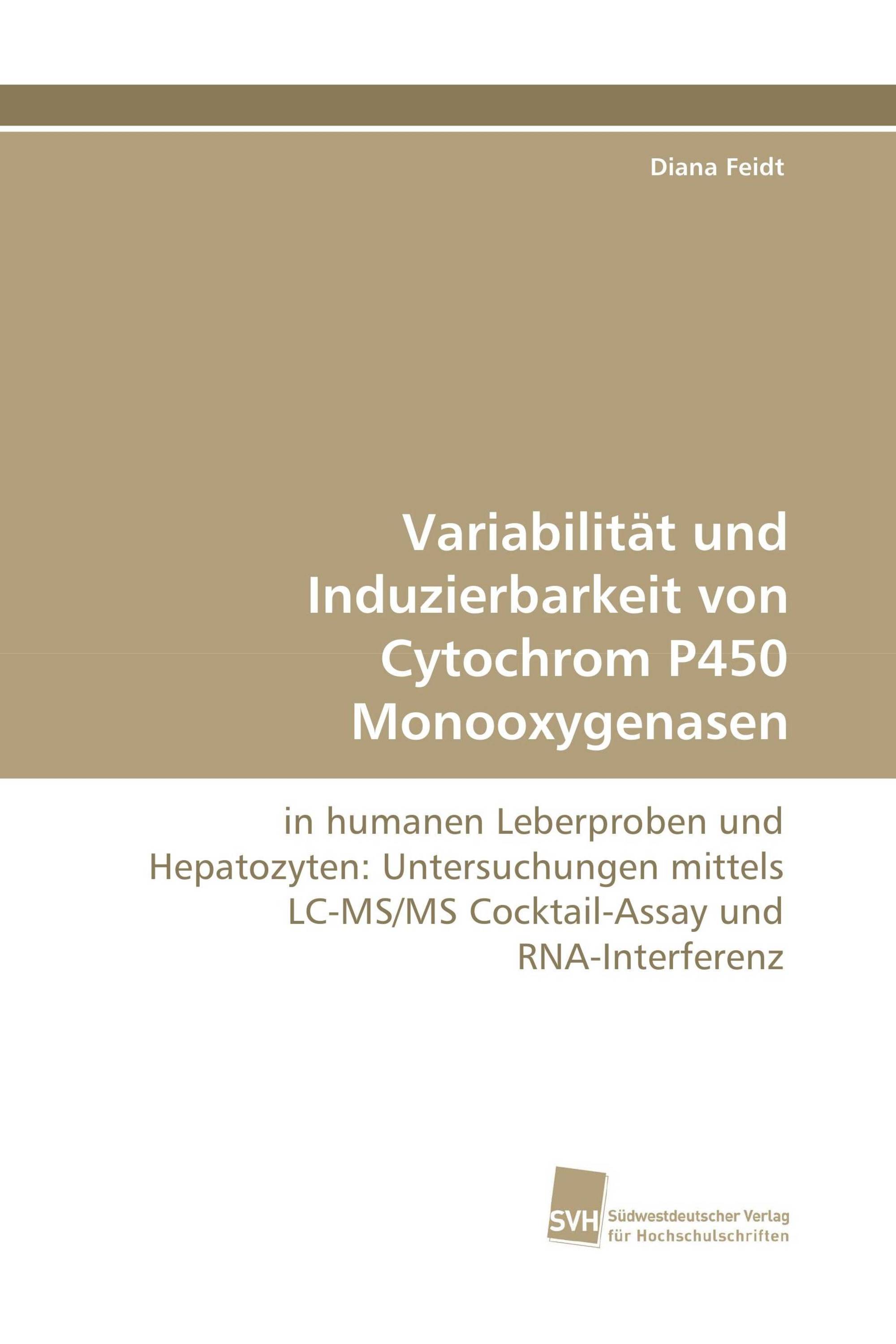 Variabilität und Induzierbarkeit von Cytochrom P450 Monooxygenasen