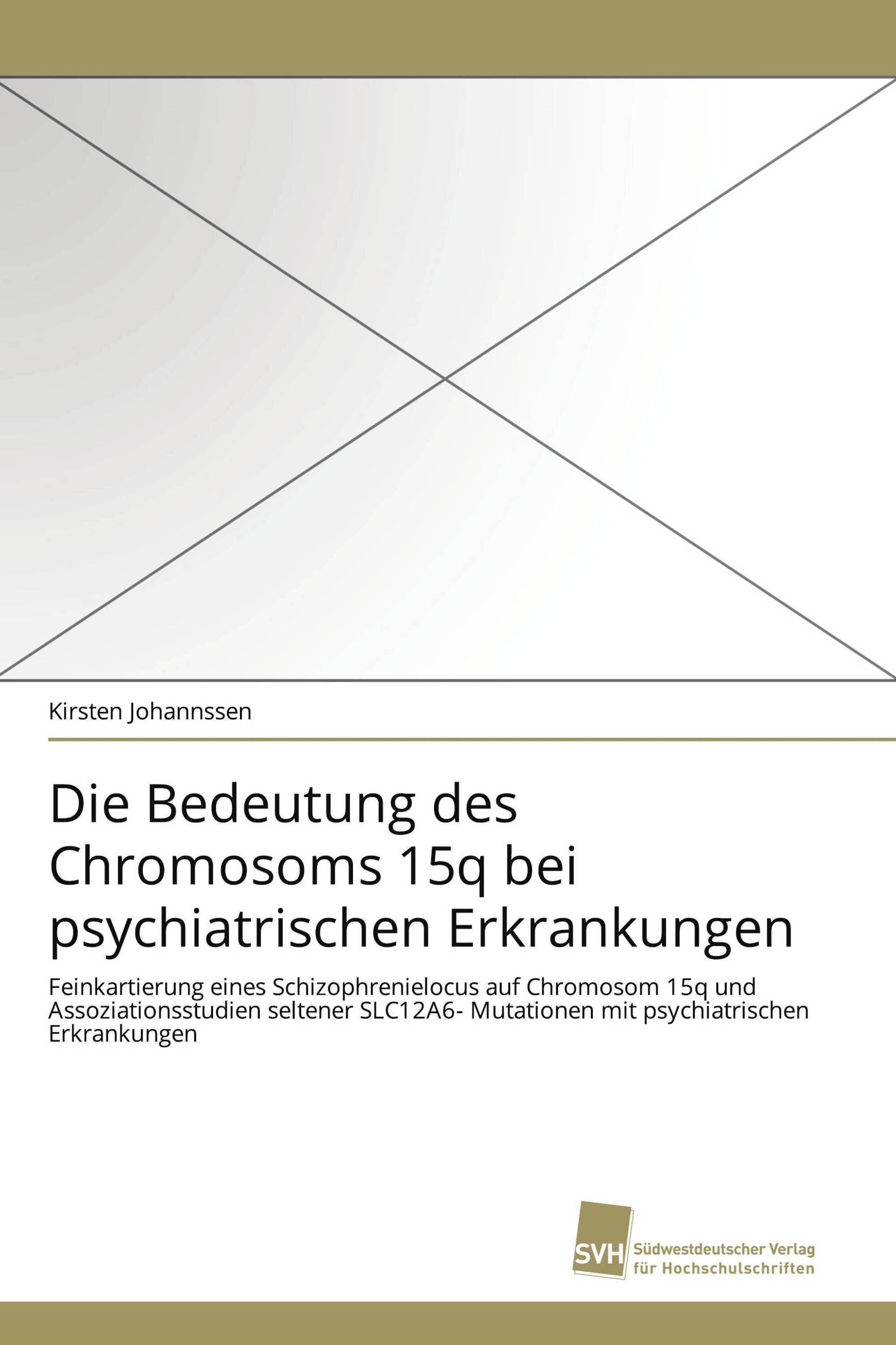 Die Bedeutung des Chromosoms 15q bei psychiatrischen Erkrankungen