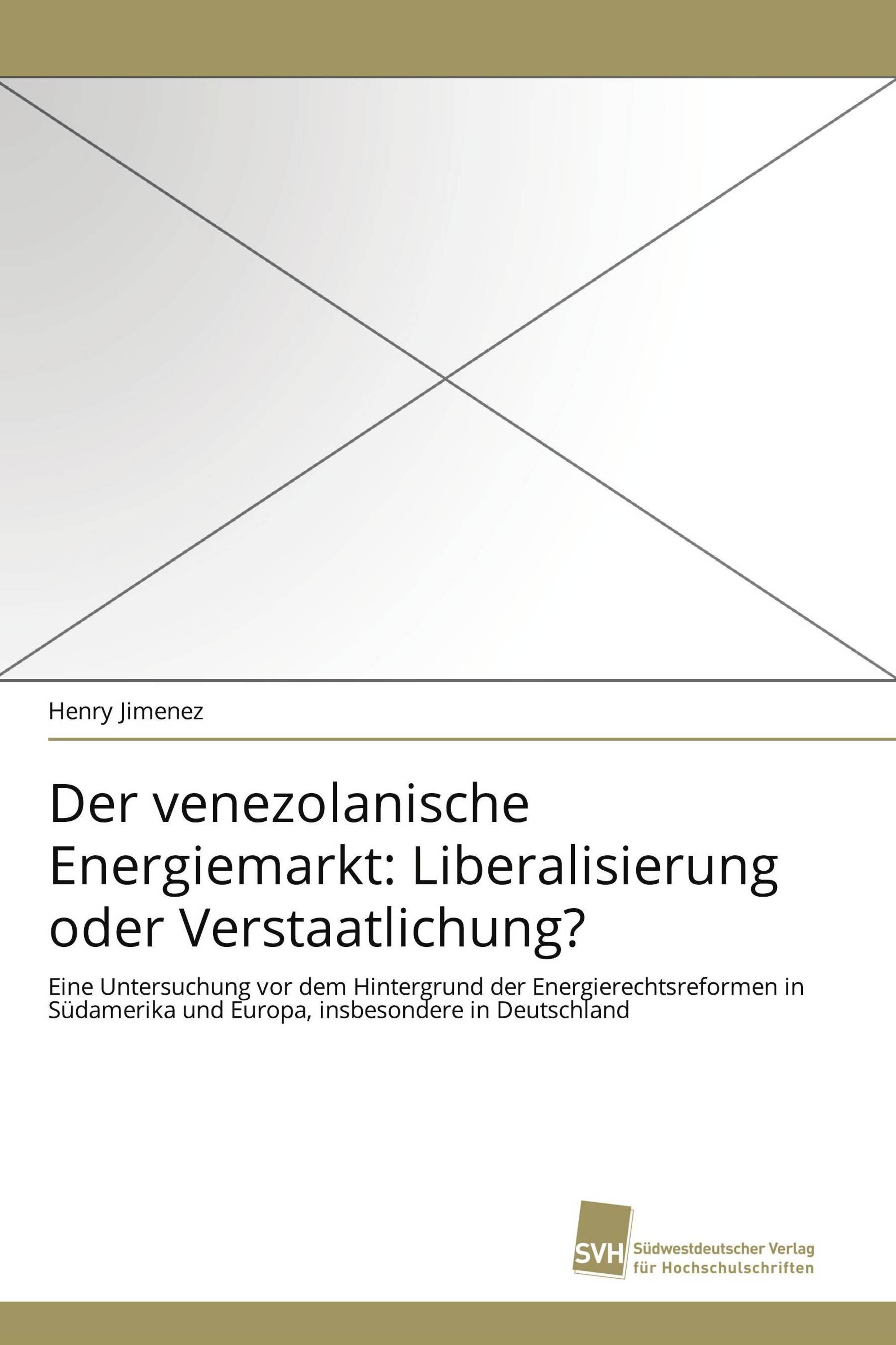 Der venezolanische Energiemarkt: Liberalisierung oder Verstaatlichung?