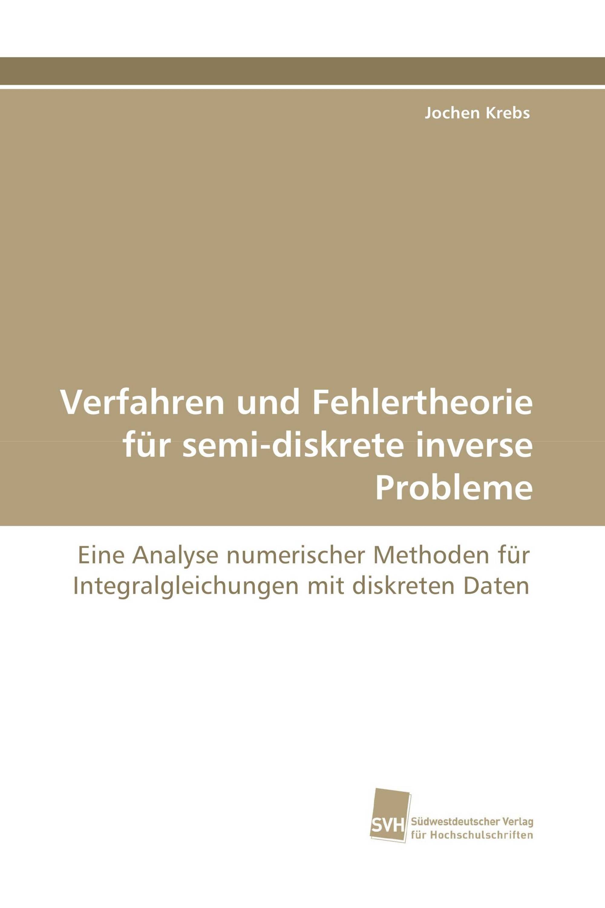 Verfahren und Fehlertheorie für semi-diskrete inverse Probleme