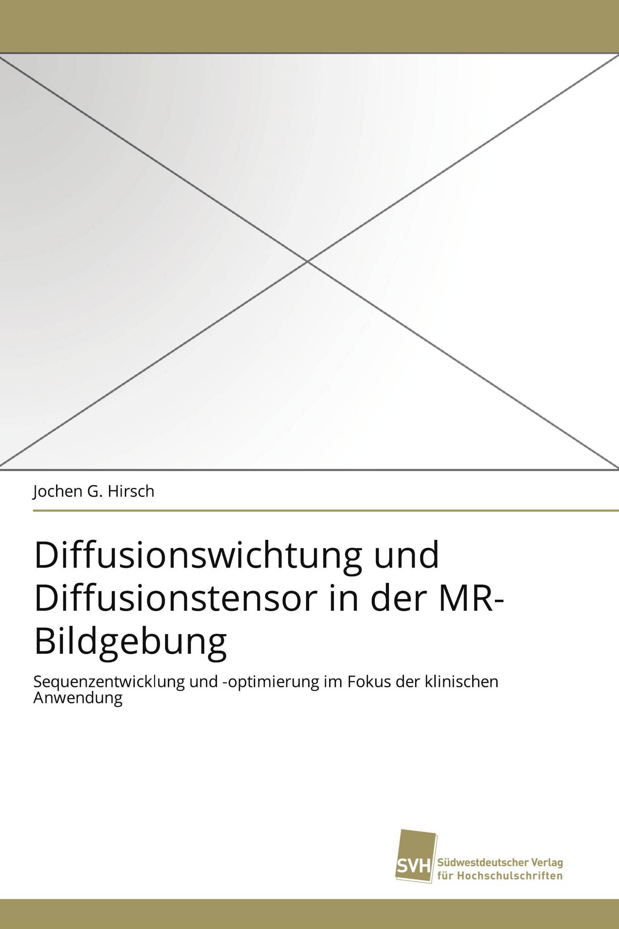 Diffusionswichtung und Diffusionstensor in der MR-Bildgebung