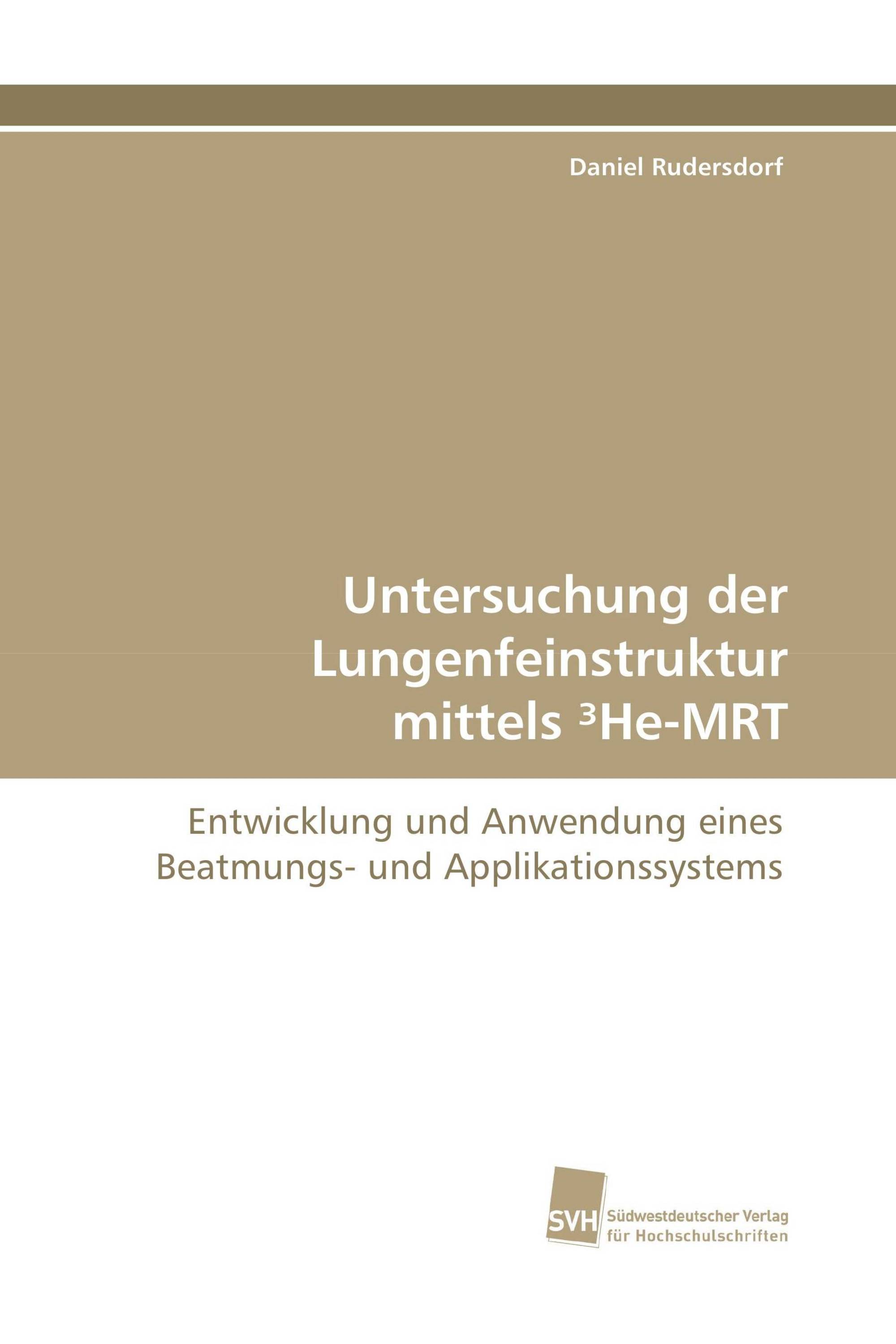 Untersuchung der Lungenfeinstruktur mittels ³He-MRT