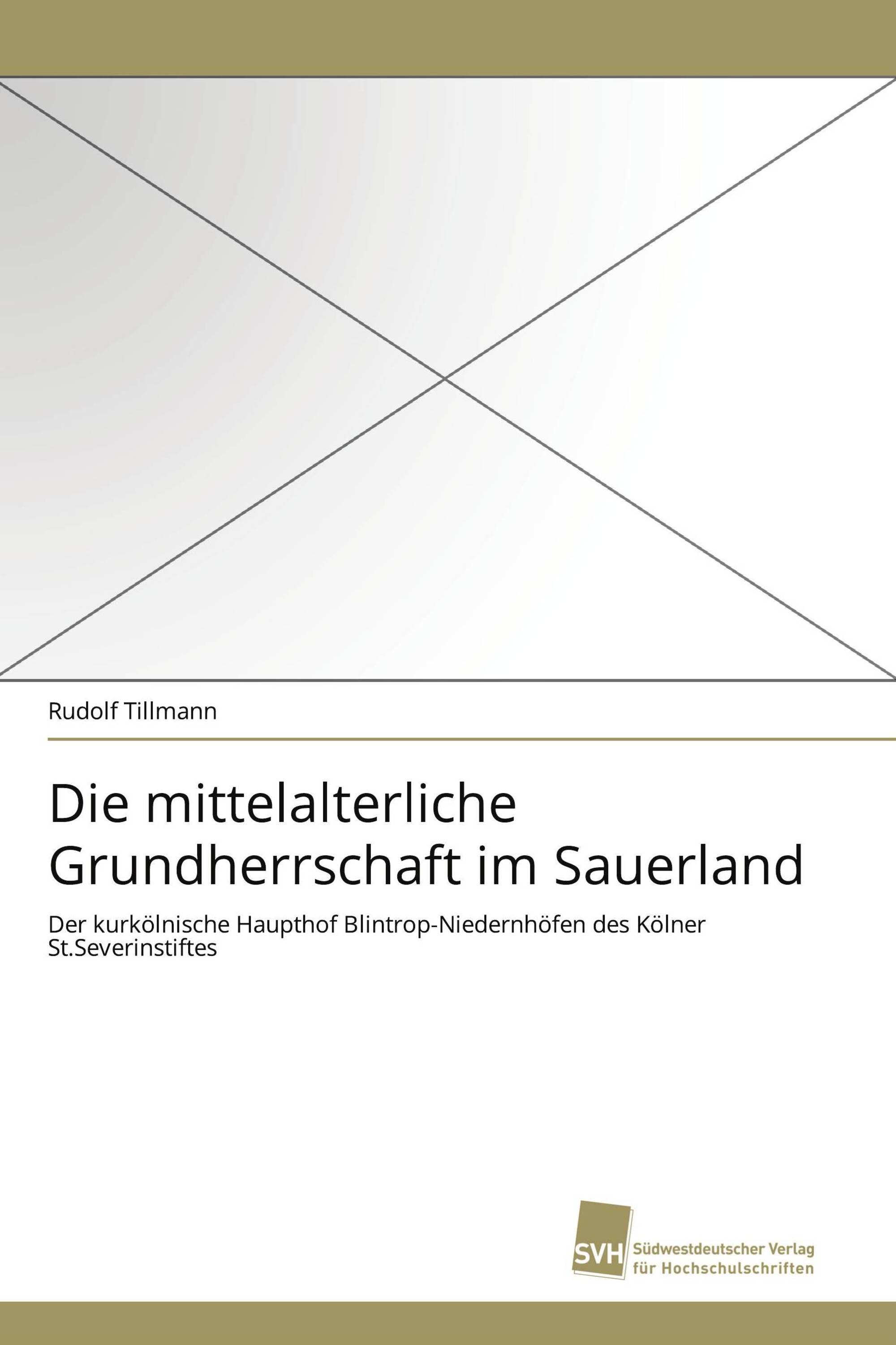 Die mittelalterliche Grundherrschaft im Sauerland