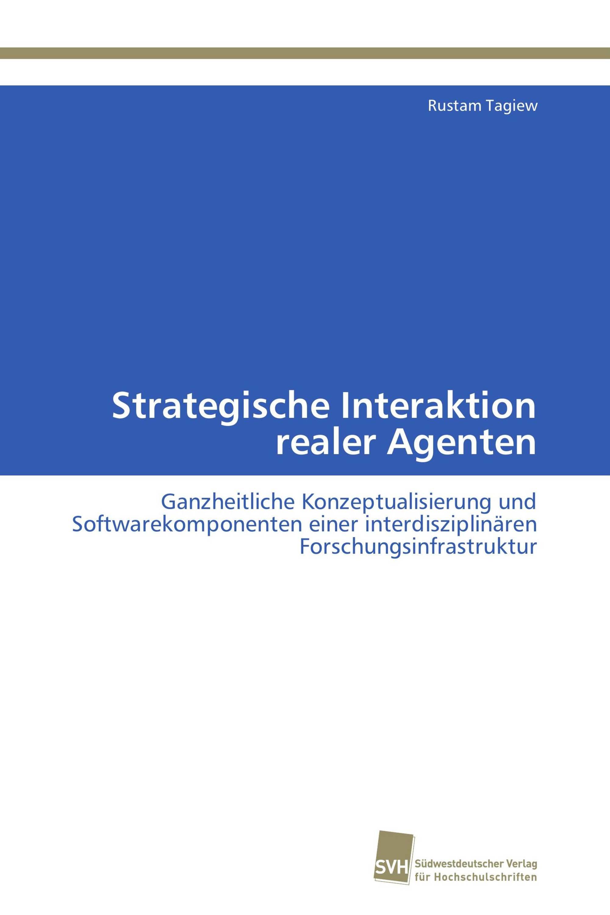 Strategische Interaktion realer Agenten