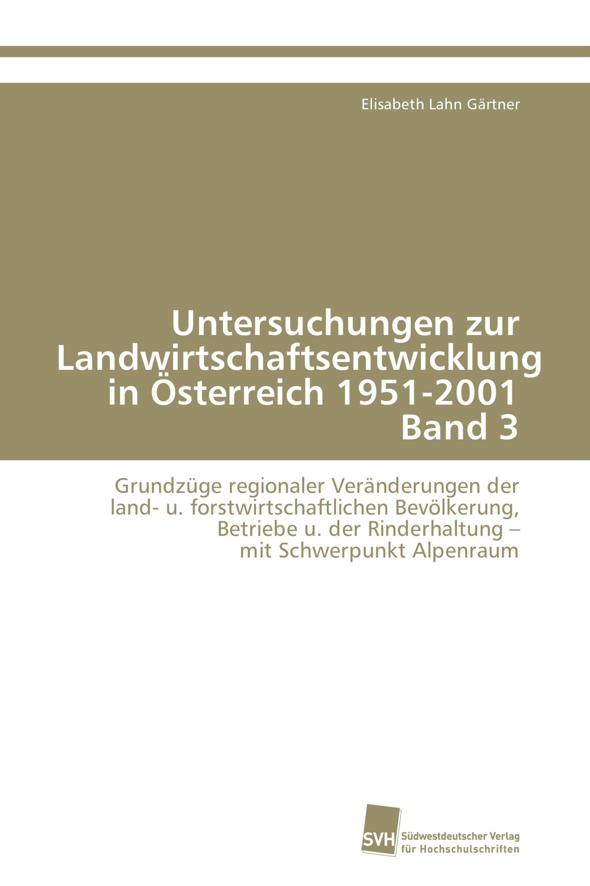 Untersuchungen zur Landwirtschaftsentwicklung in Österreich 1951-2001 Band 3