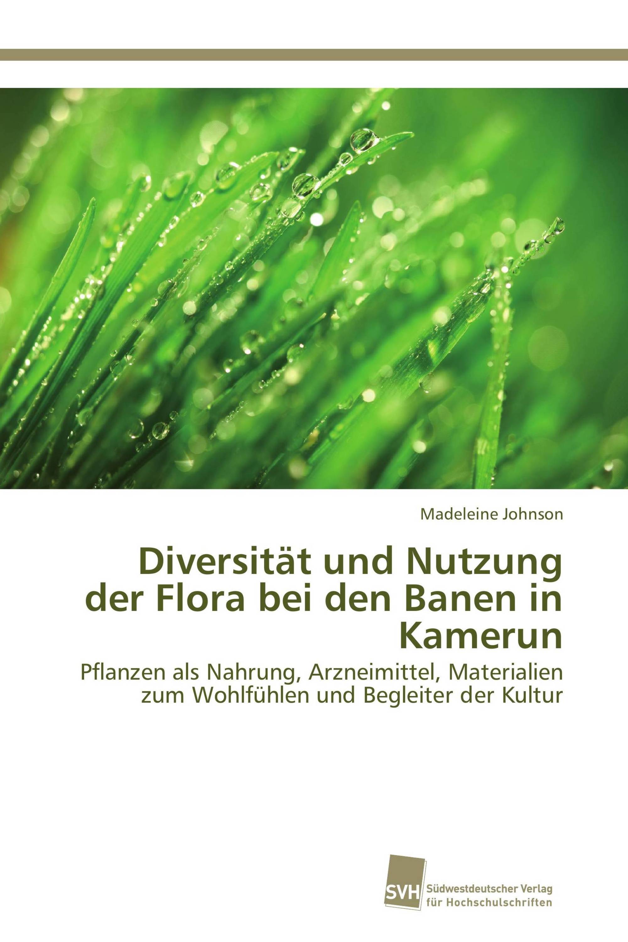 Diversität und Nutzung der Flora bei den Banen in Kamerun