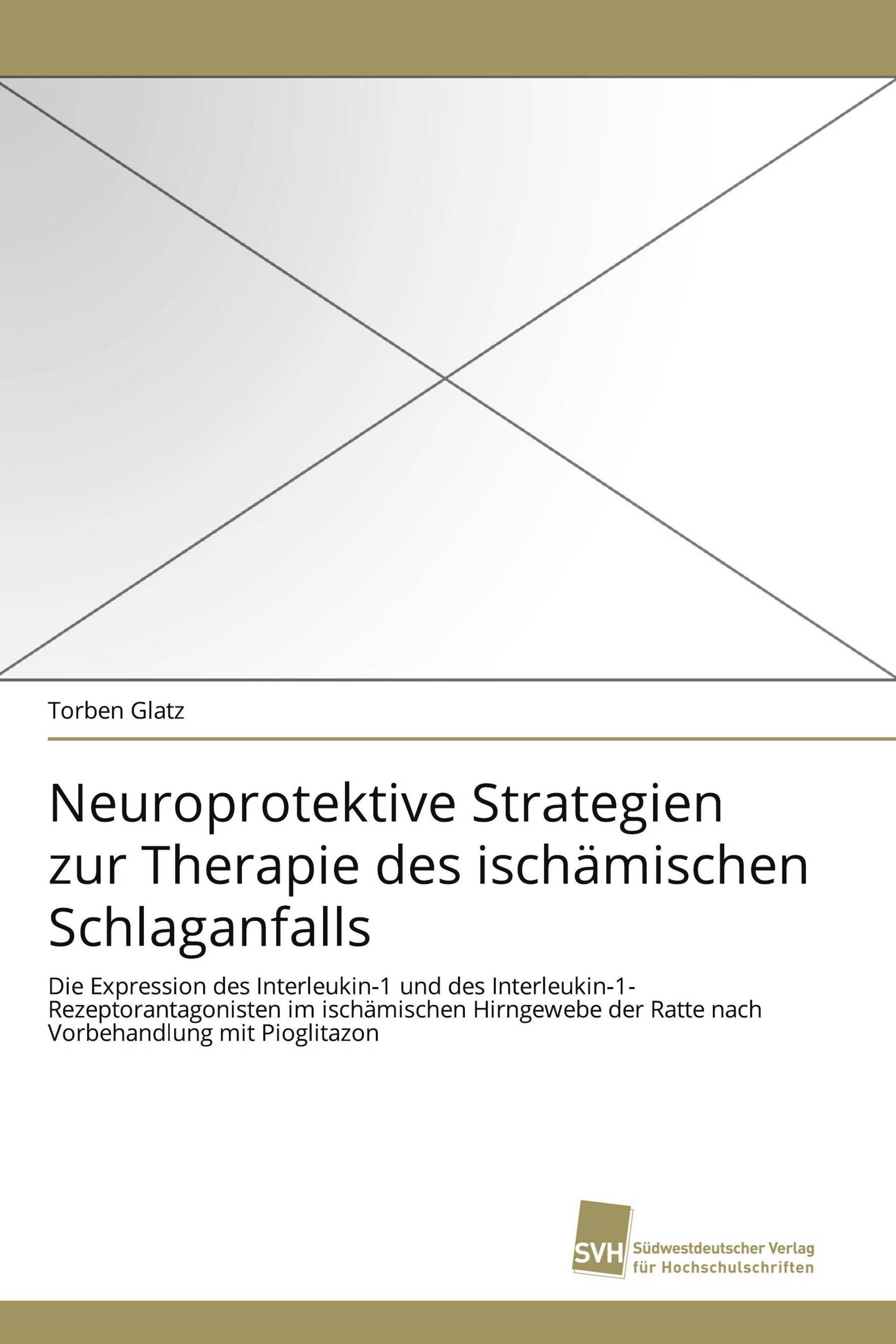 Neuroprotektive Strategien zur Therapie des ischämischen Schlaganfalls