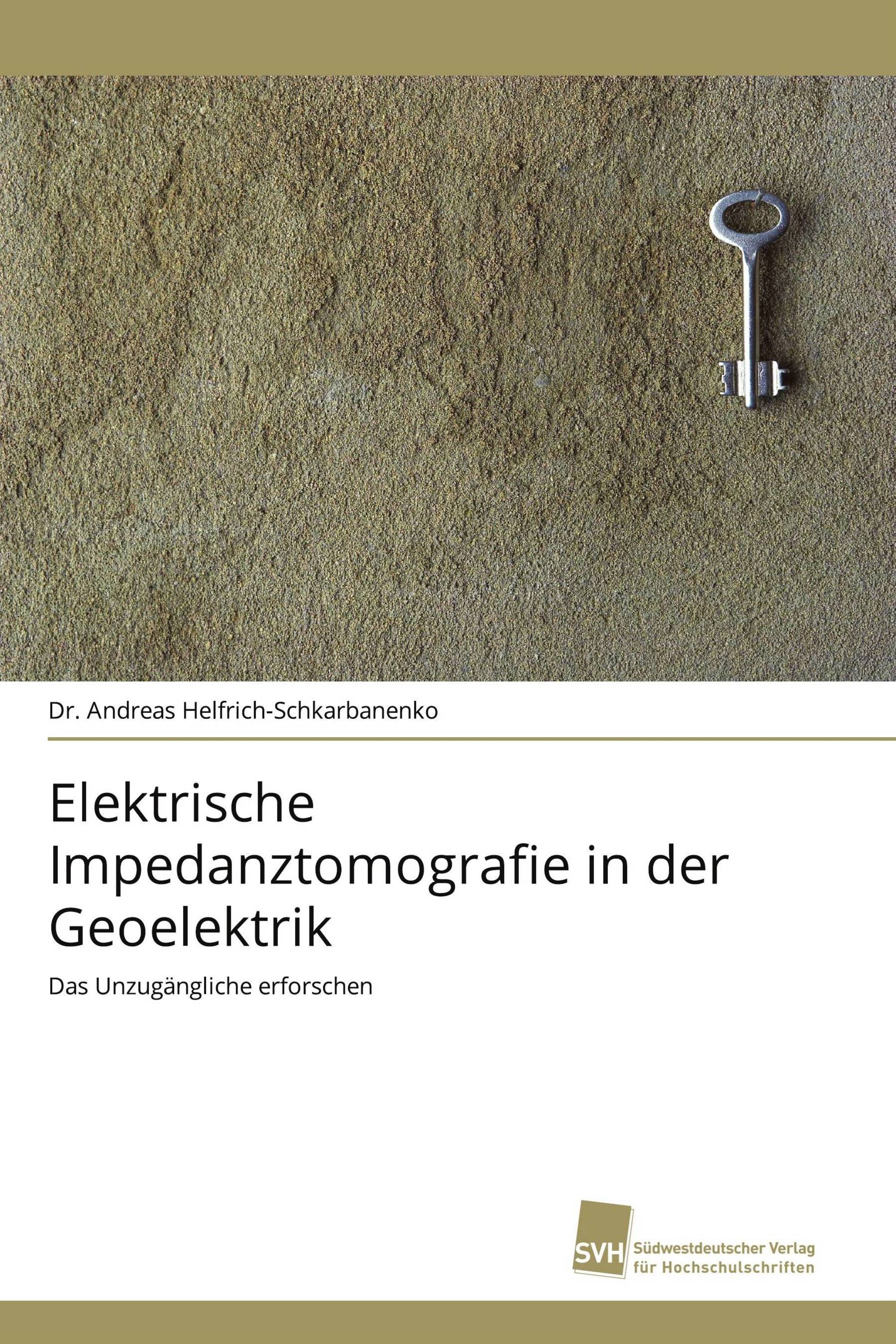 Elektrische Impedanztomografie in der Geoelektrik