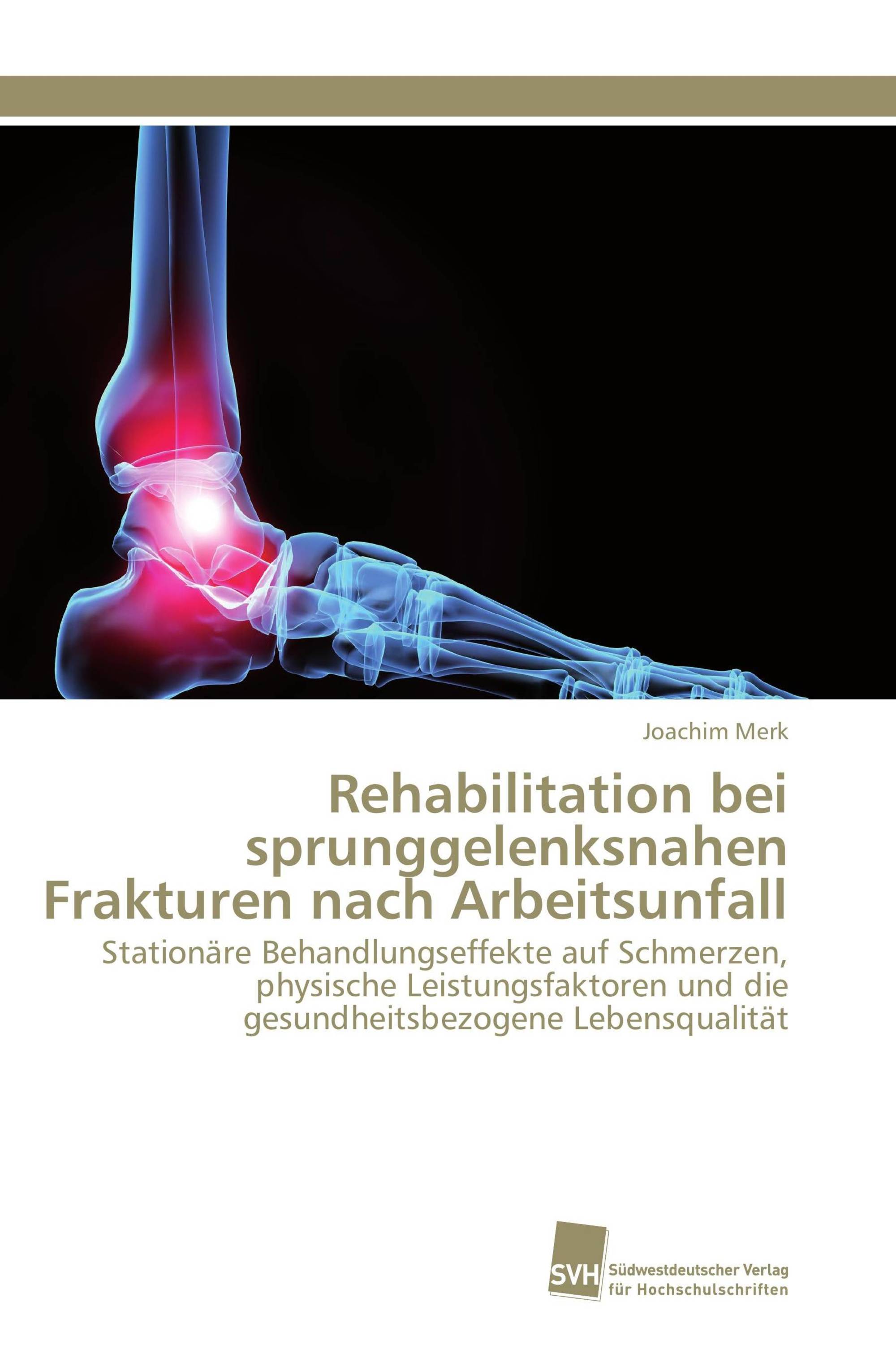 Rehabilitation bei sprunggelenksnahen Frakturen nach Arbeitsunfall