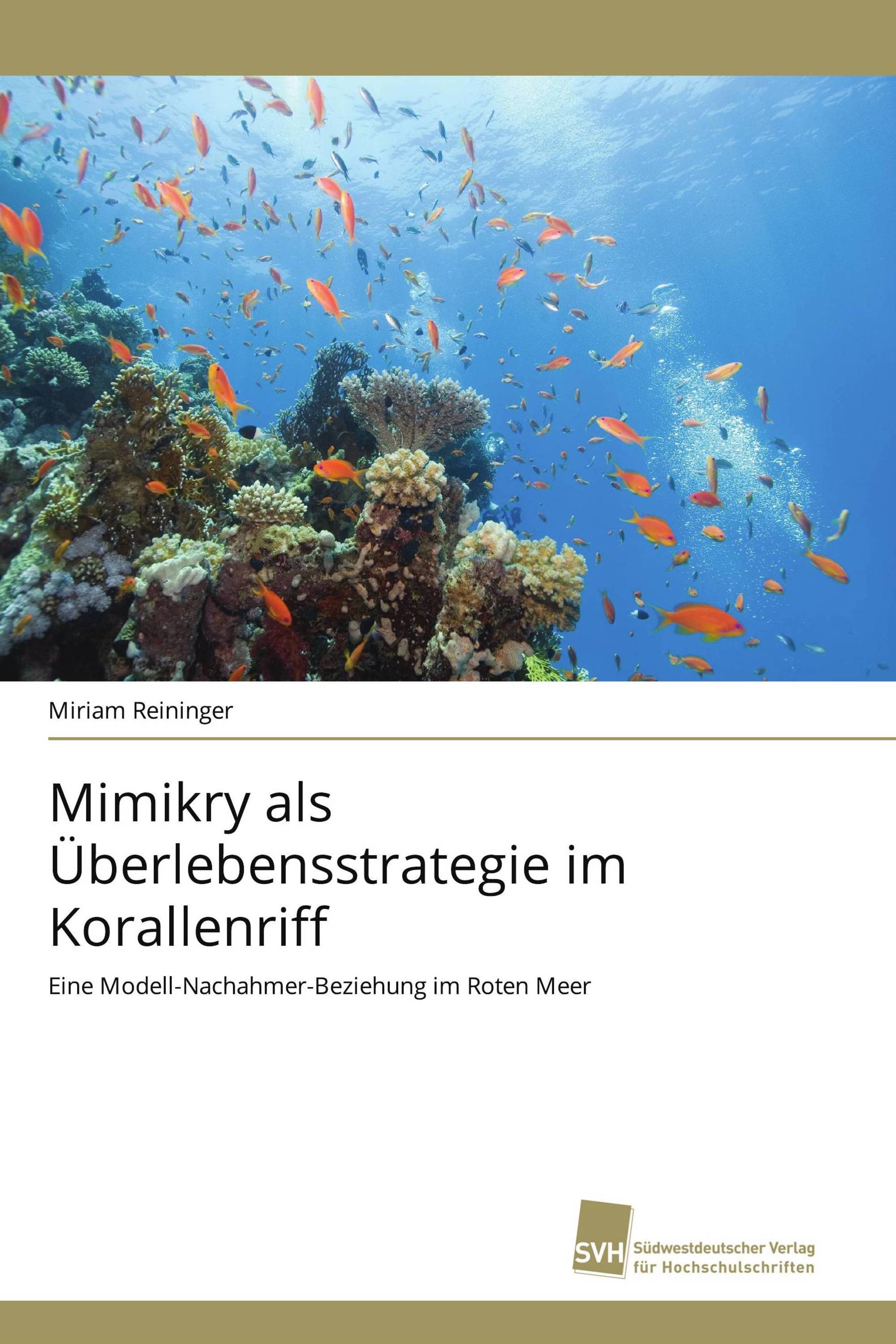 Mimikry als Überlebensstrategie im Korallenriff