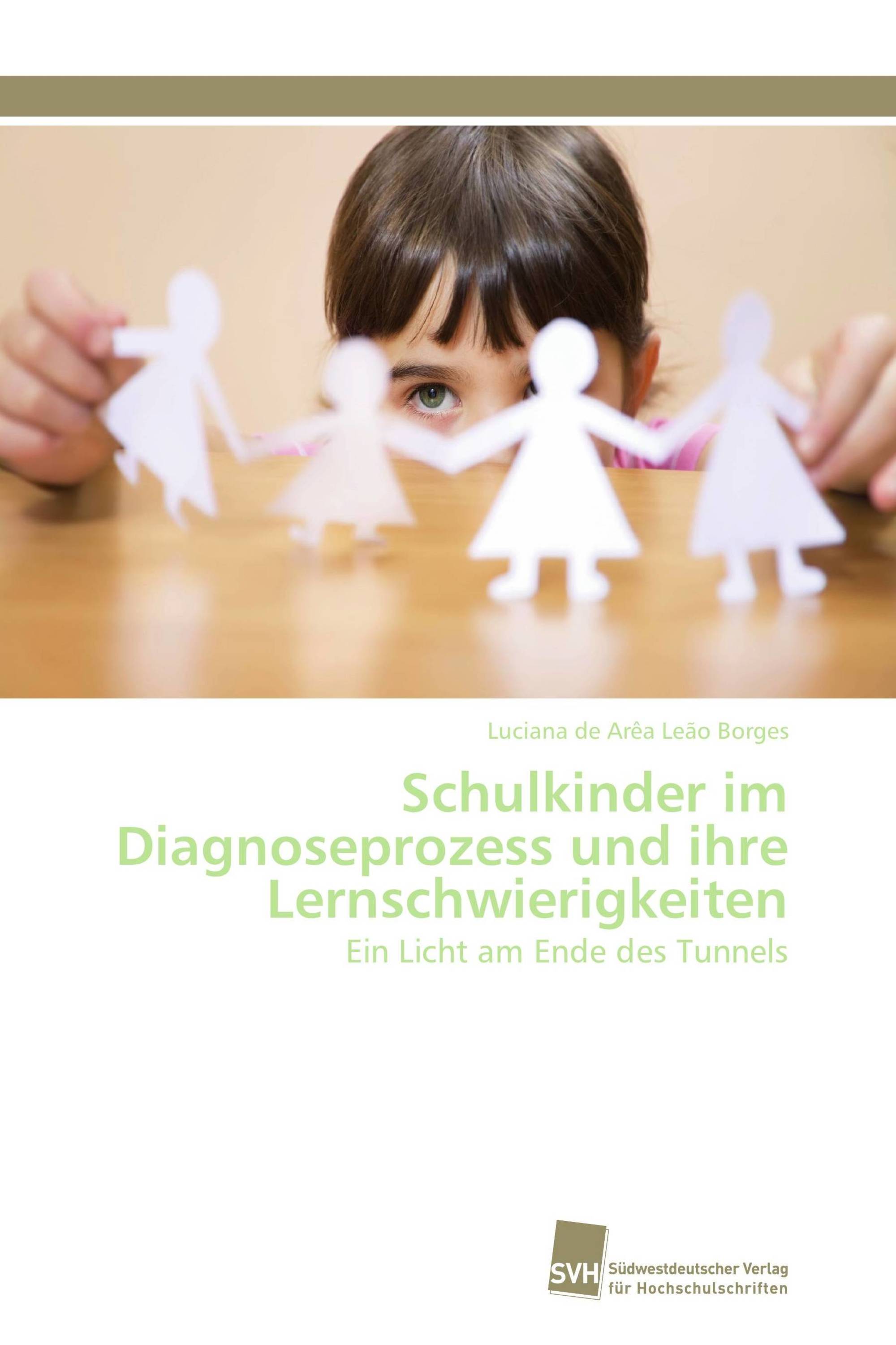 Schulkinder im Diagnoseprozess und ihre Lernschwierigkeiten