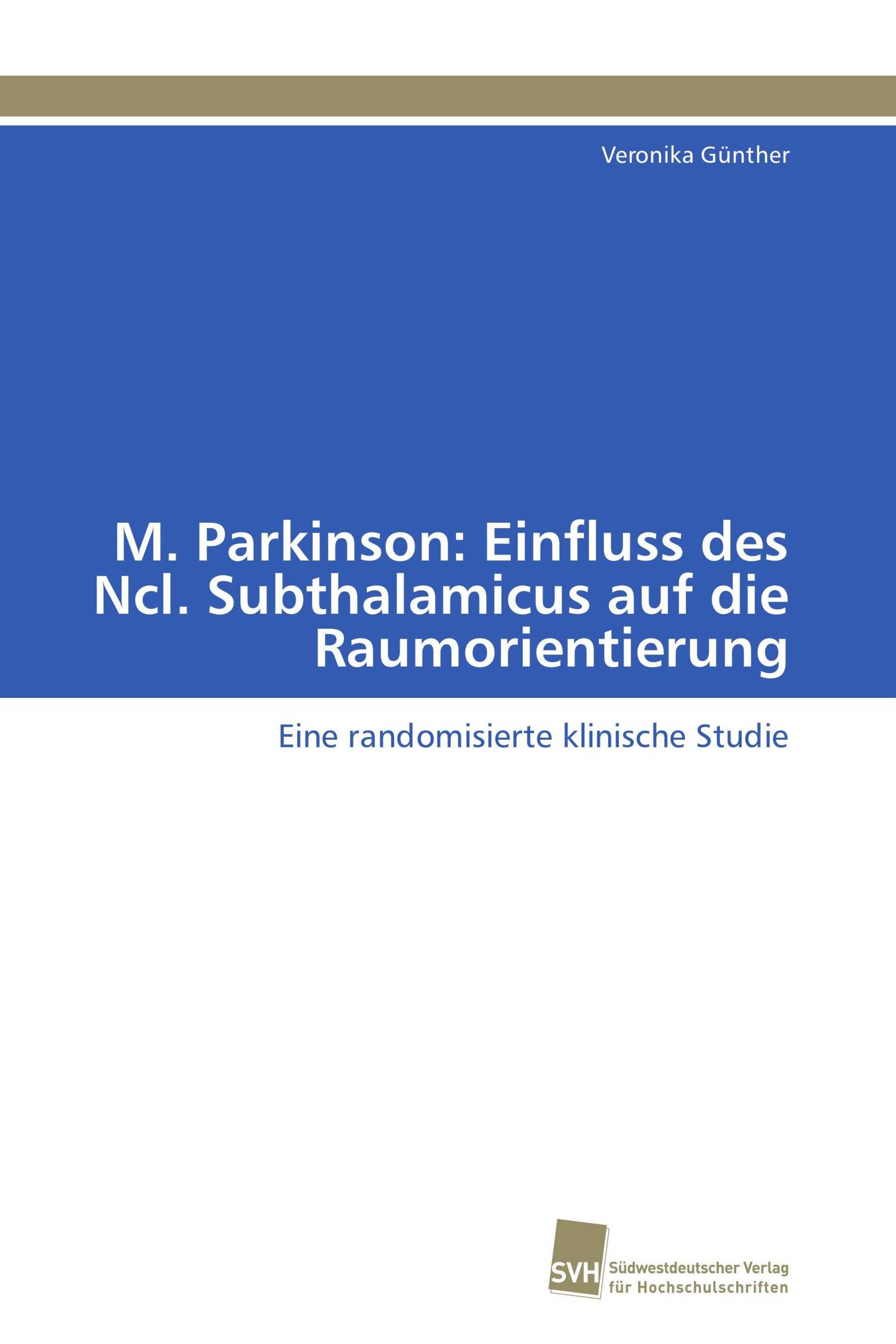 M. Parkinson: Einfluss des Ncl. Subthalamicus auf die Raumorientierung