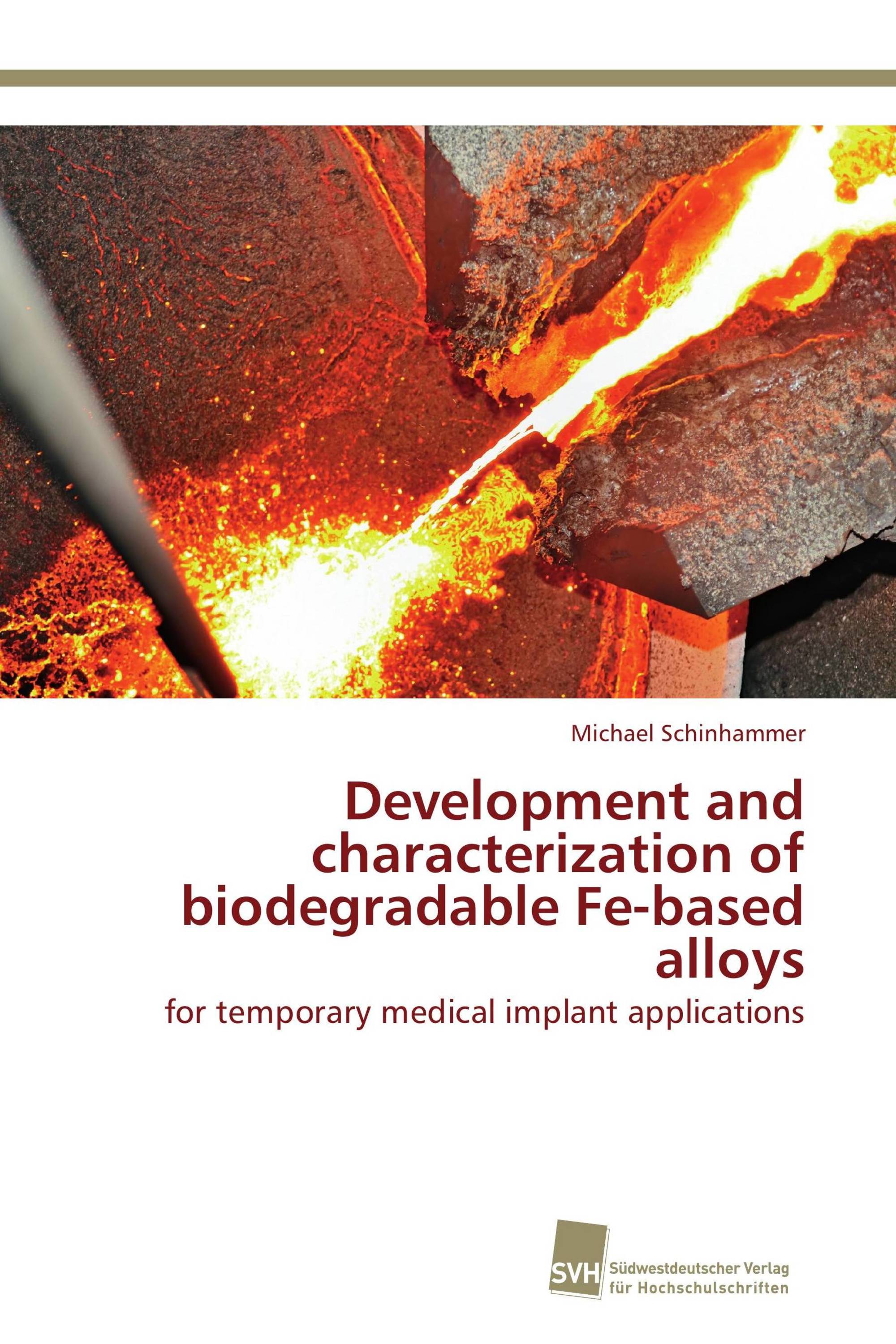 Development and characterization of biodegradable Fe-based alloys