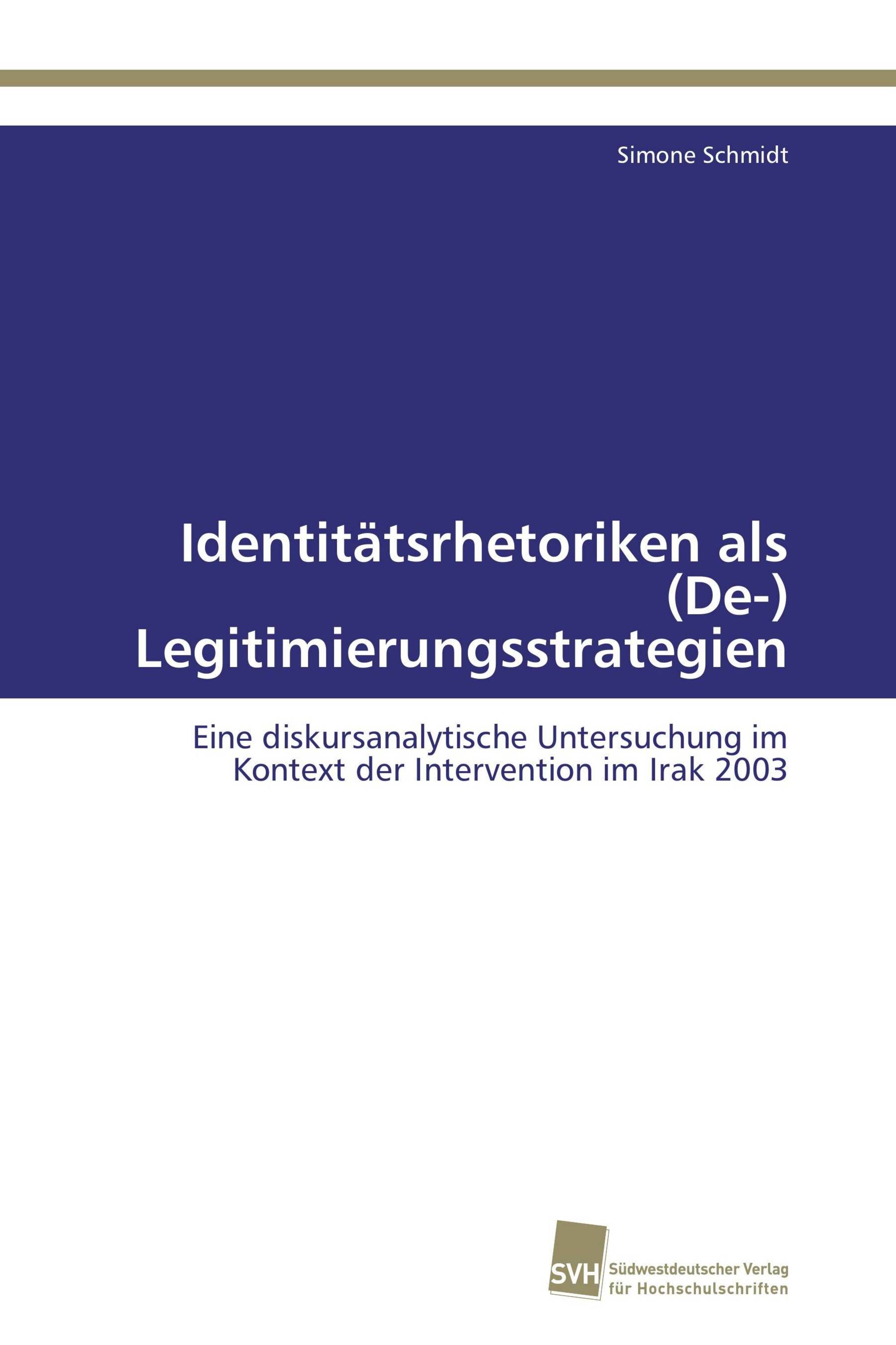 Identitätsrhetoriken als (De-) Legitimierungsstrategien