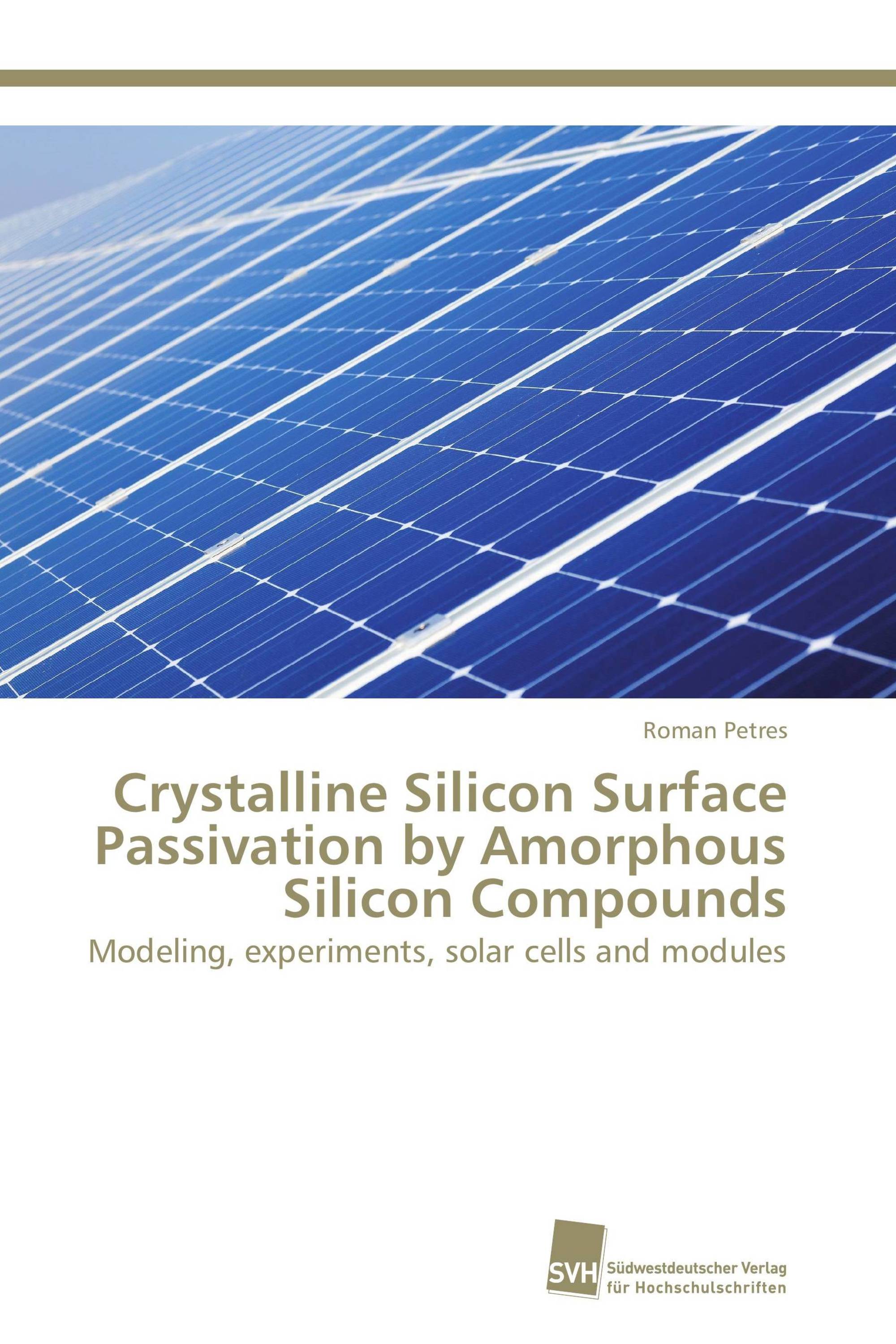 Crystalline Silicon Surface Passivation by Amorphous Silicon Compounds