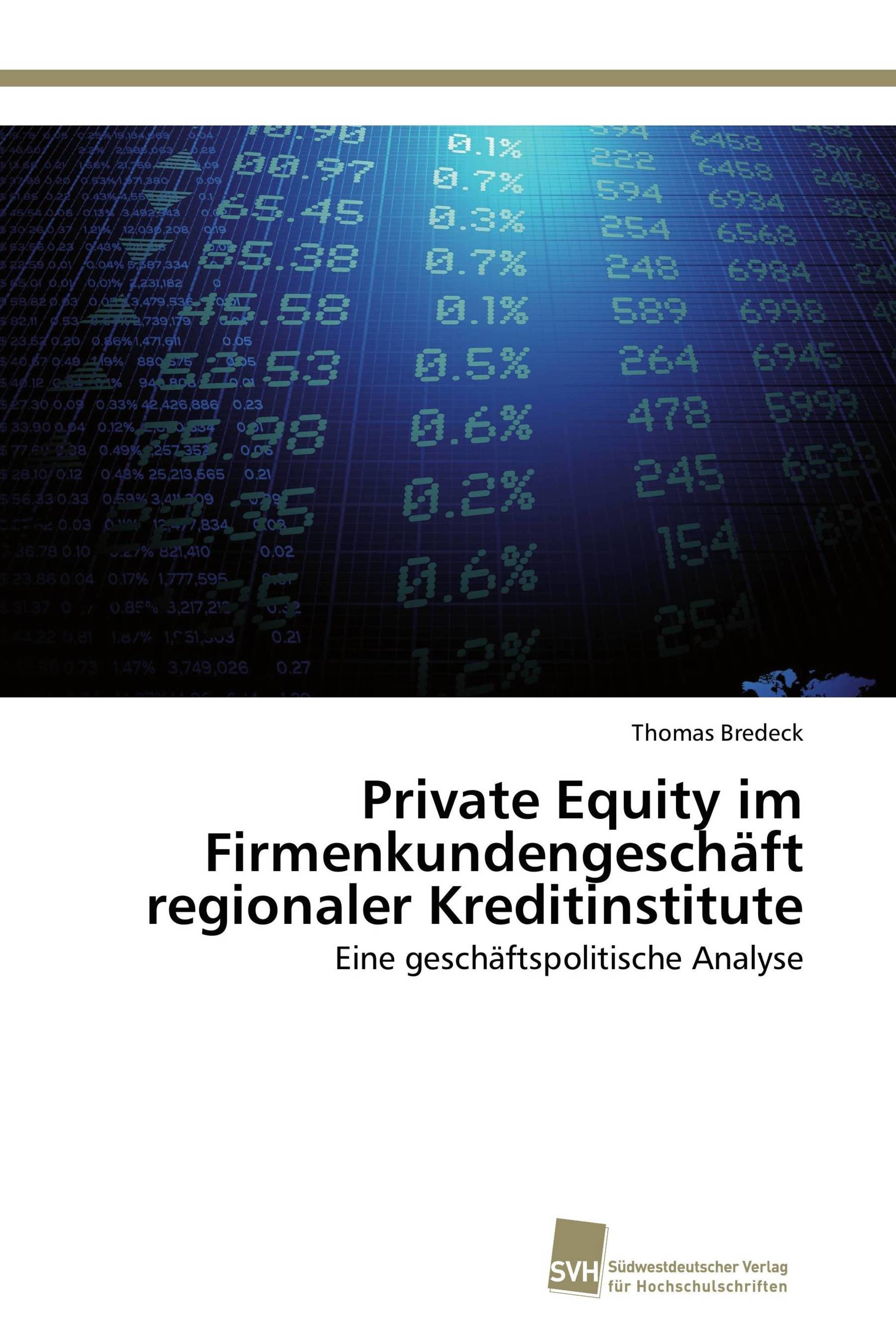 Private Equity im Firmenkundengeschäft regionaler Kreditinstitute