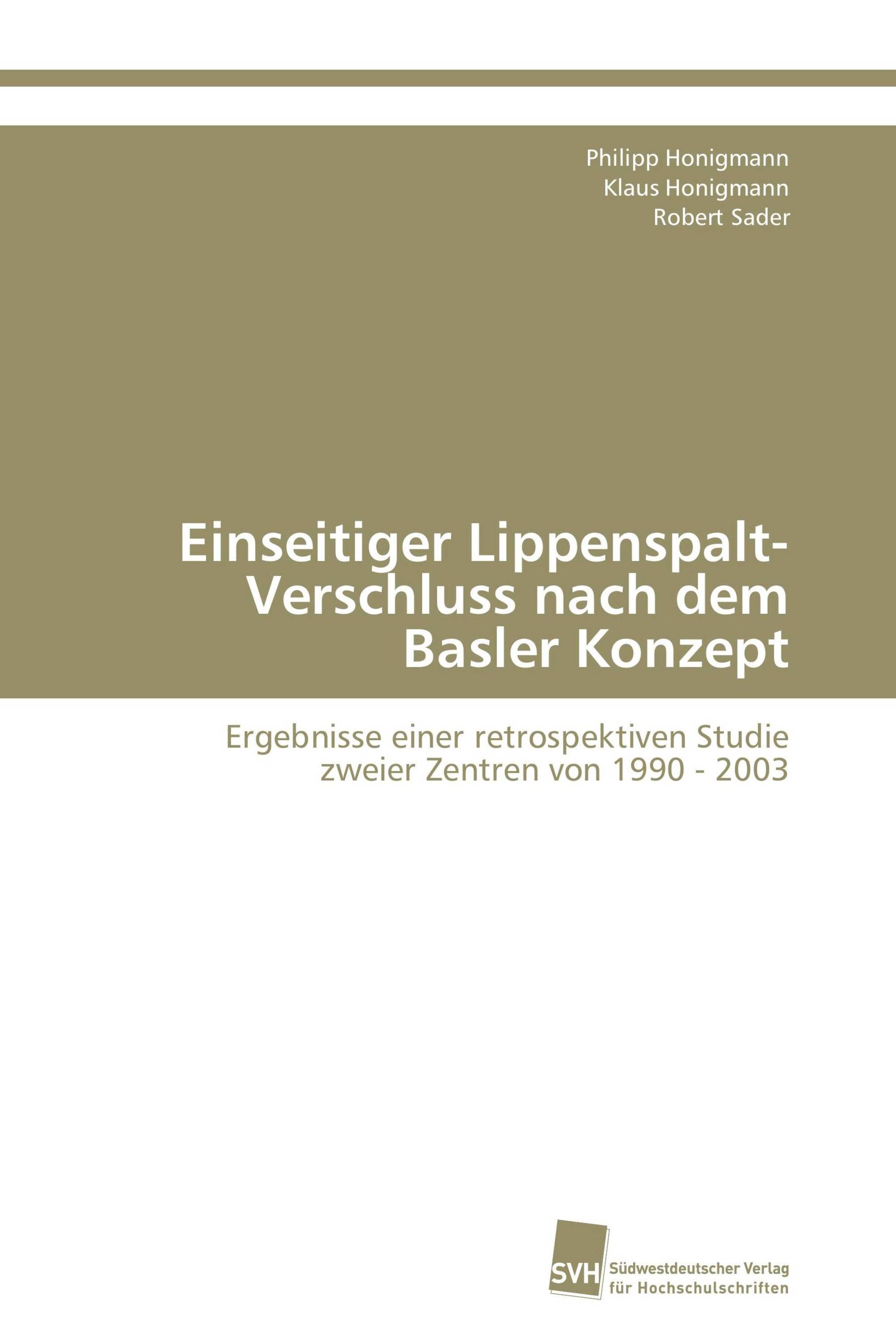 Einseitiger Lippenspalt-Verschluss nach dem Basler Konzept