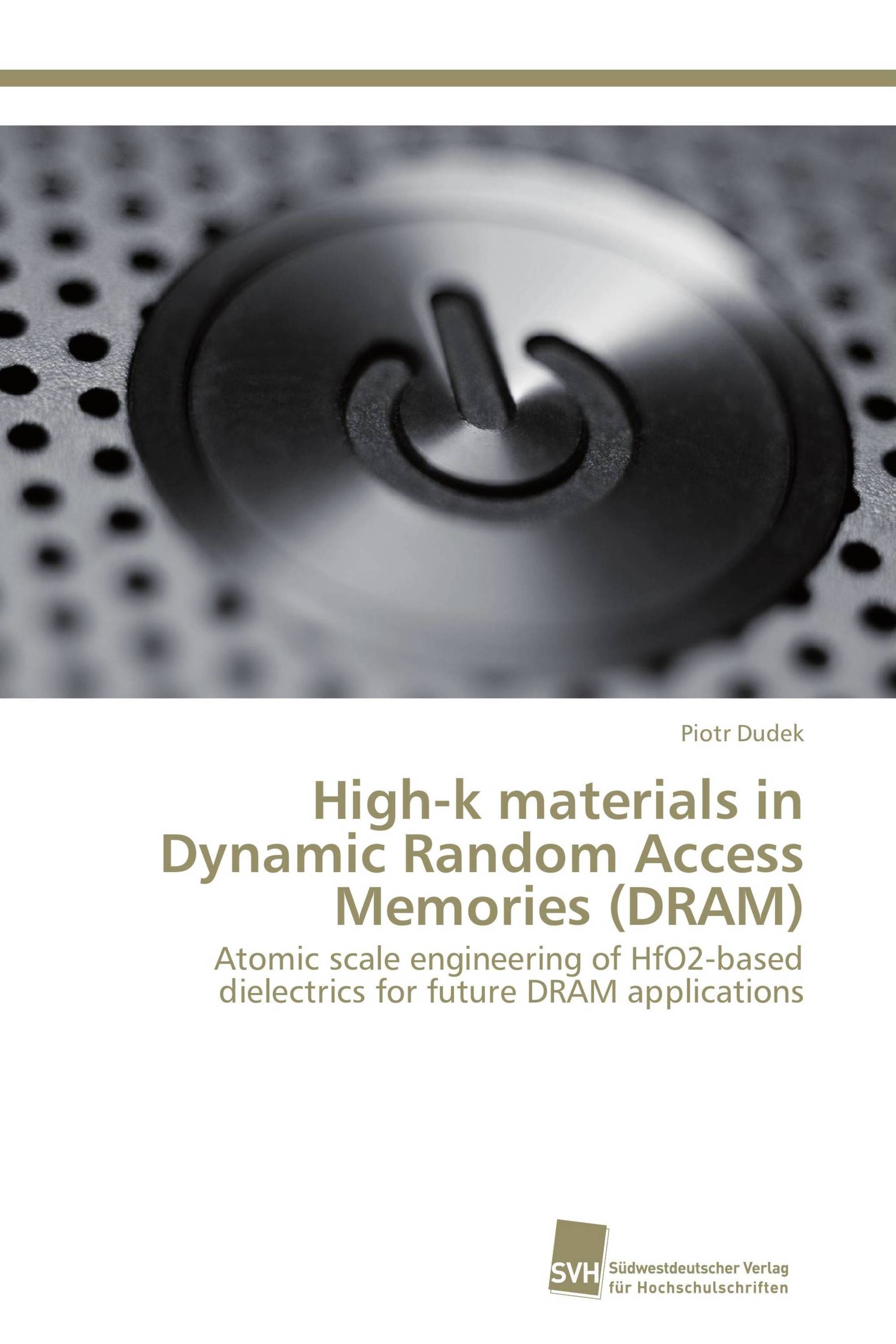 High-k materials in Dynamic Random Access Memories (DRAM)