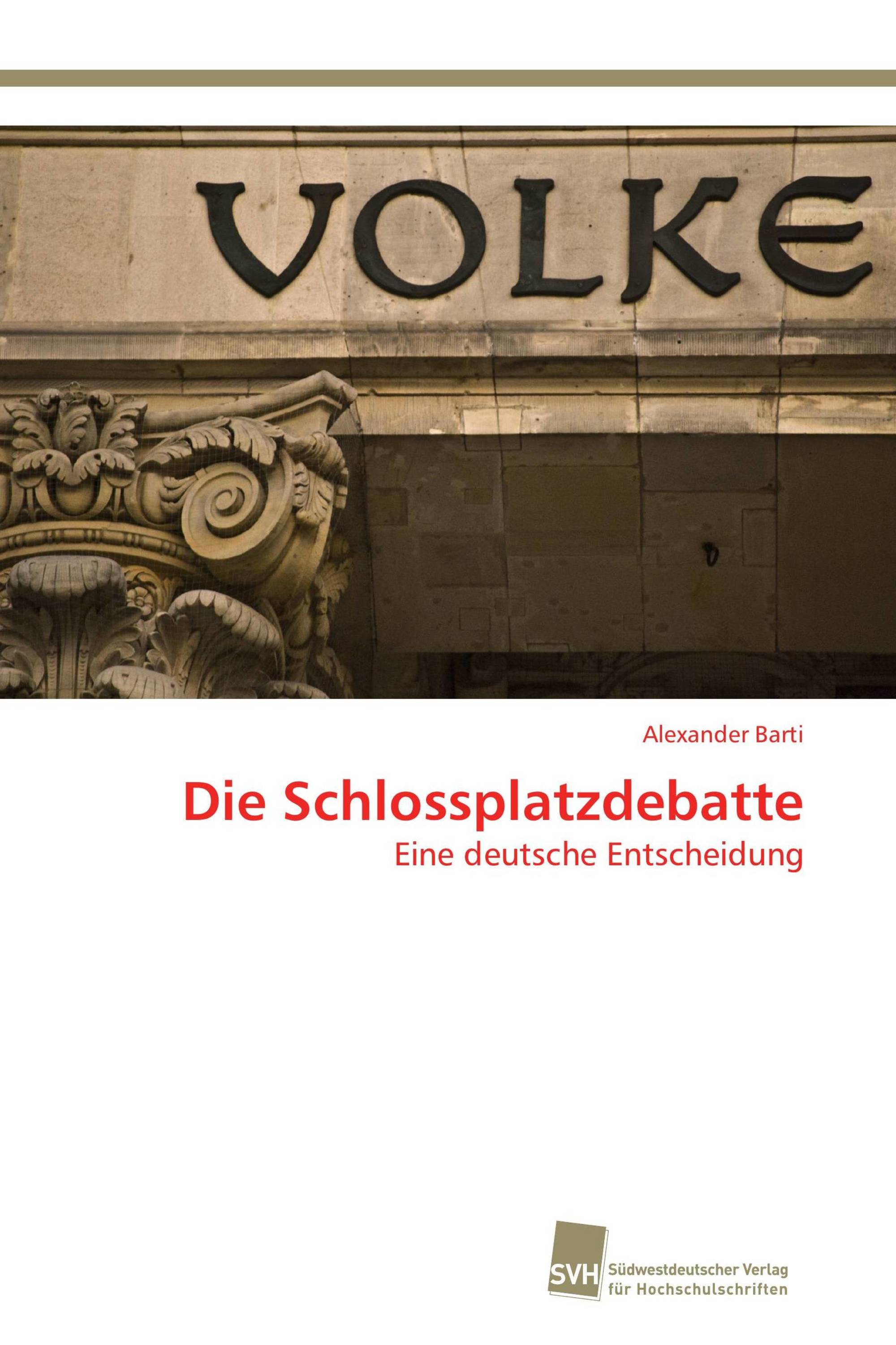 Die Schlossplatzdebatte