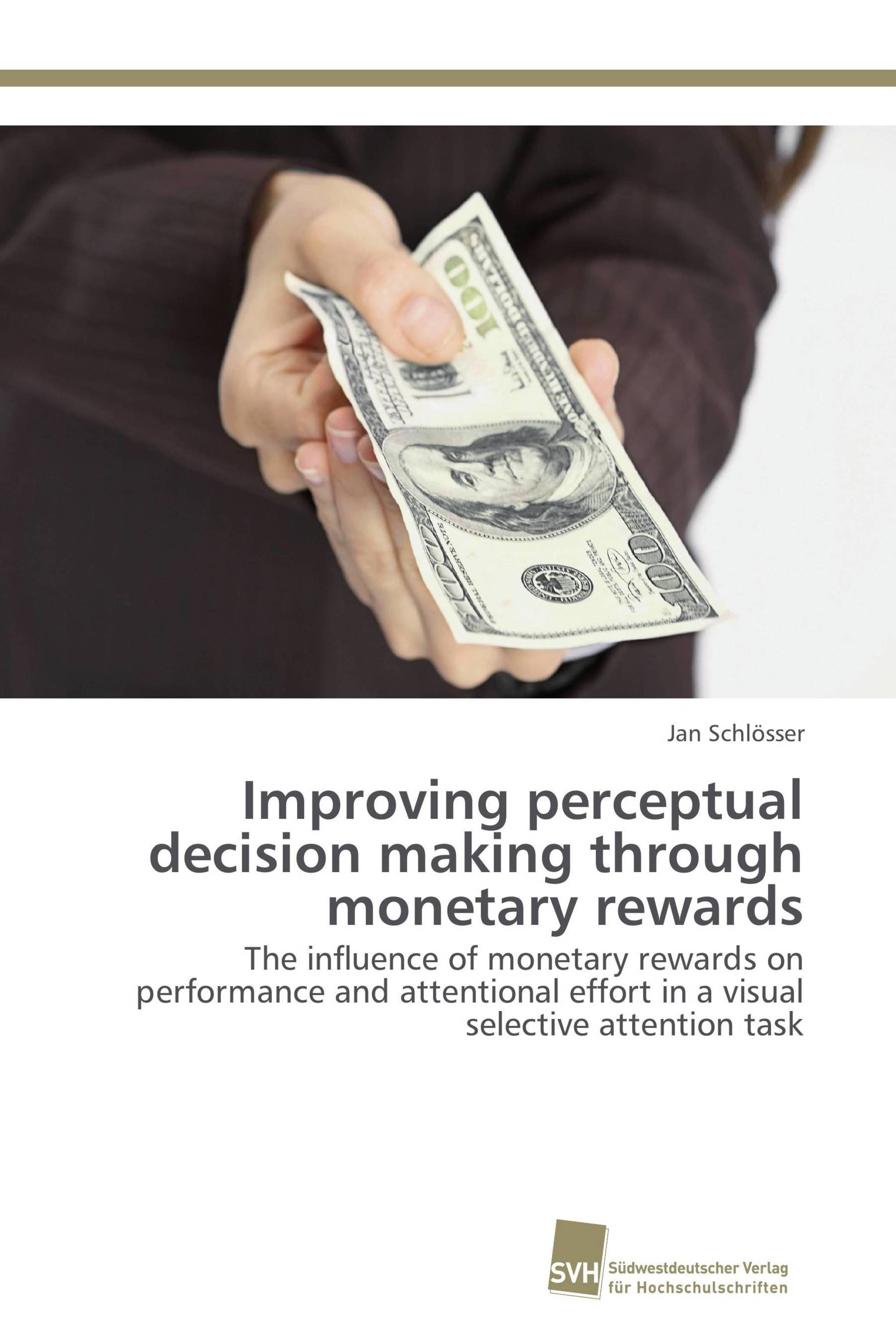 Improving perceptual decision making through monetary rewards