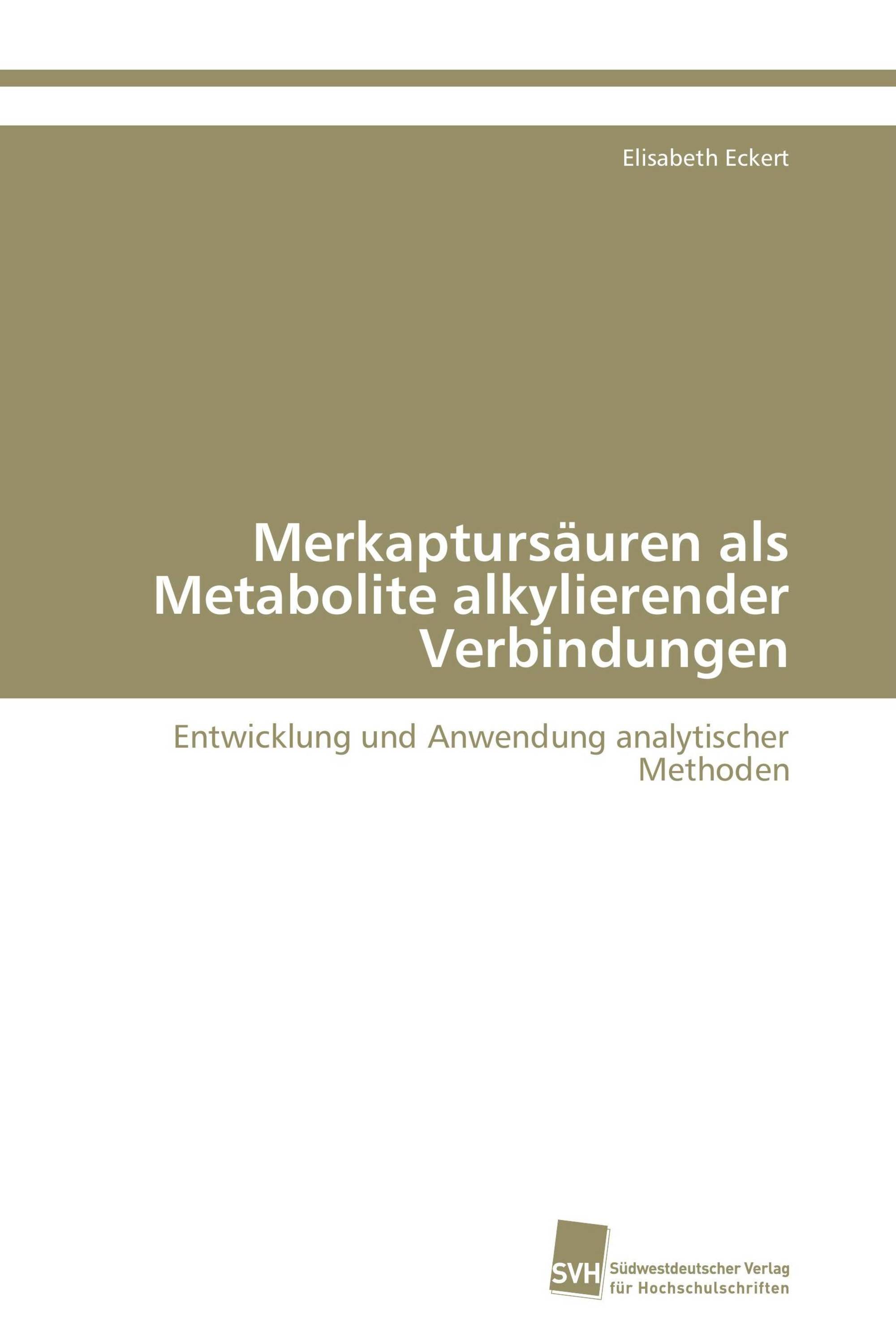 Merkaptursäuren als Metabolite alkylierender Verbindungen