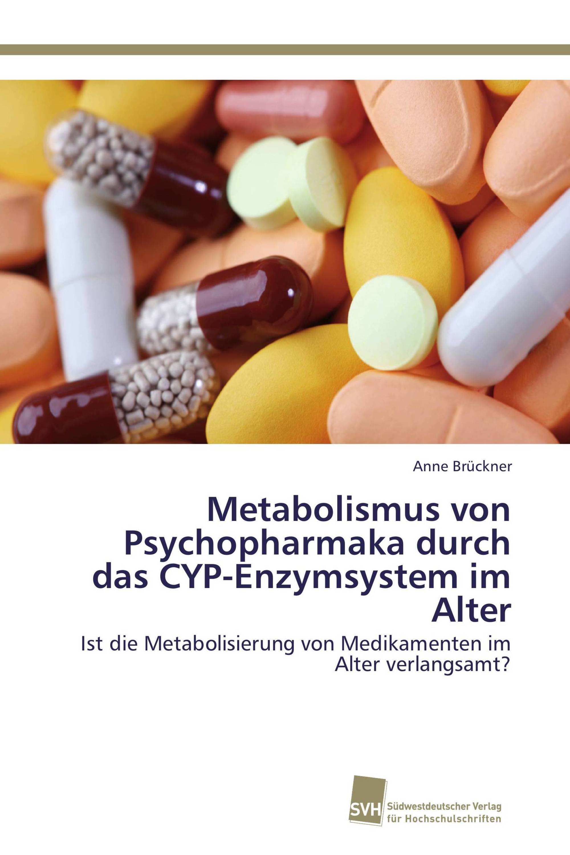 Metabolismus von Psychopharmaka durch das CYP-Enzymsystem im Alter