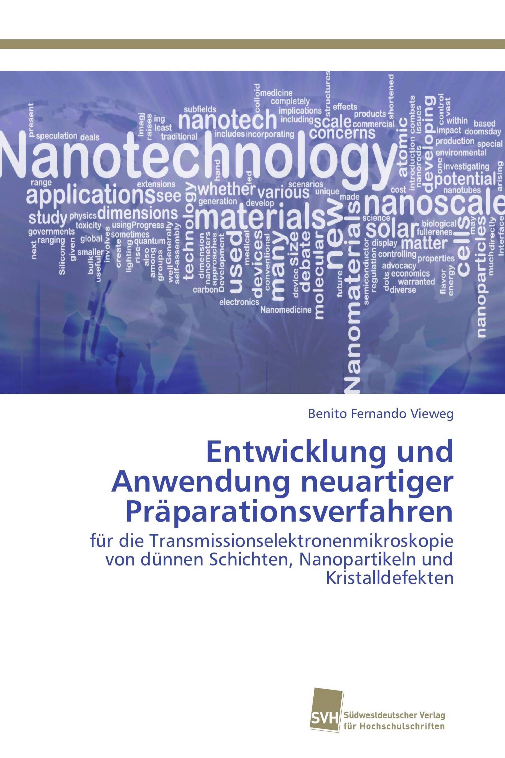 Entwicklung und Anwendung neuartiger Präparationsverfahren