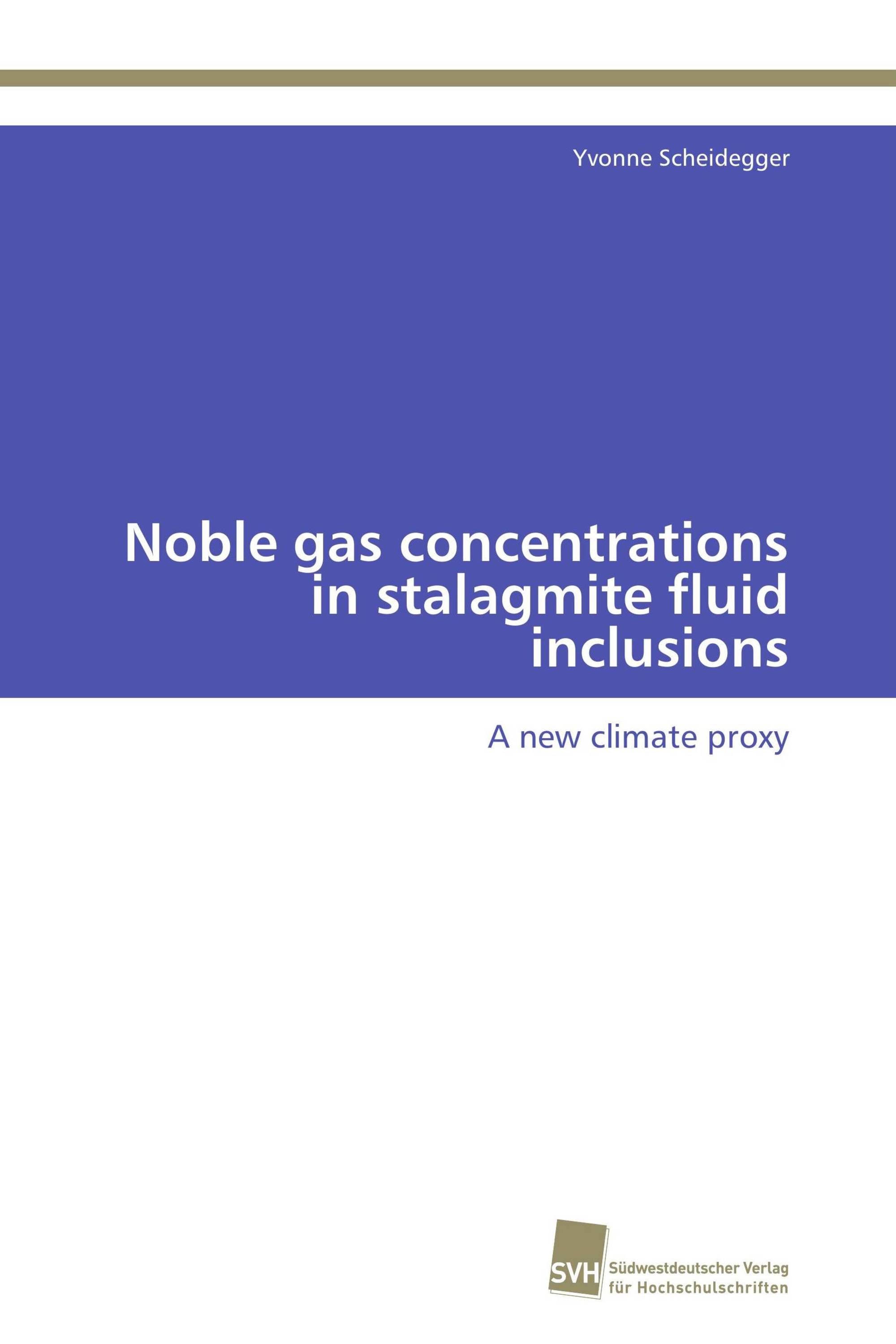 Noble gas concentrations in stalagmite fluid inclusions