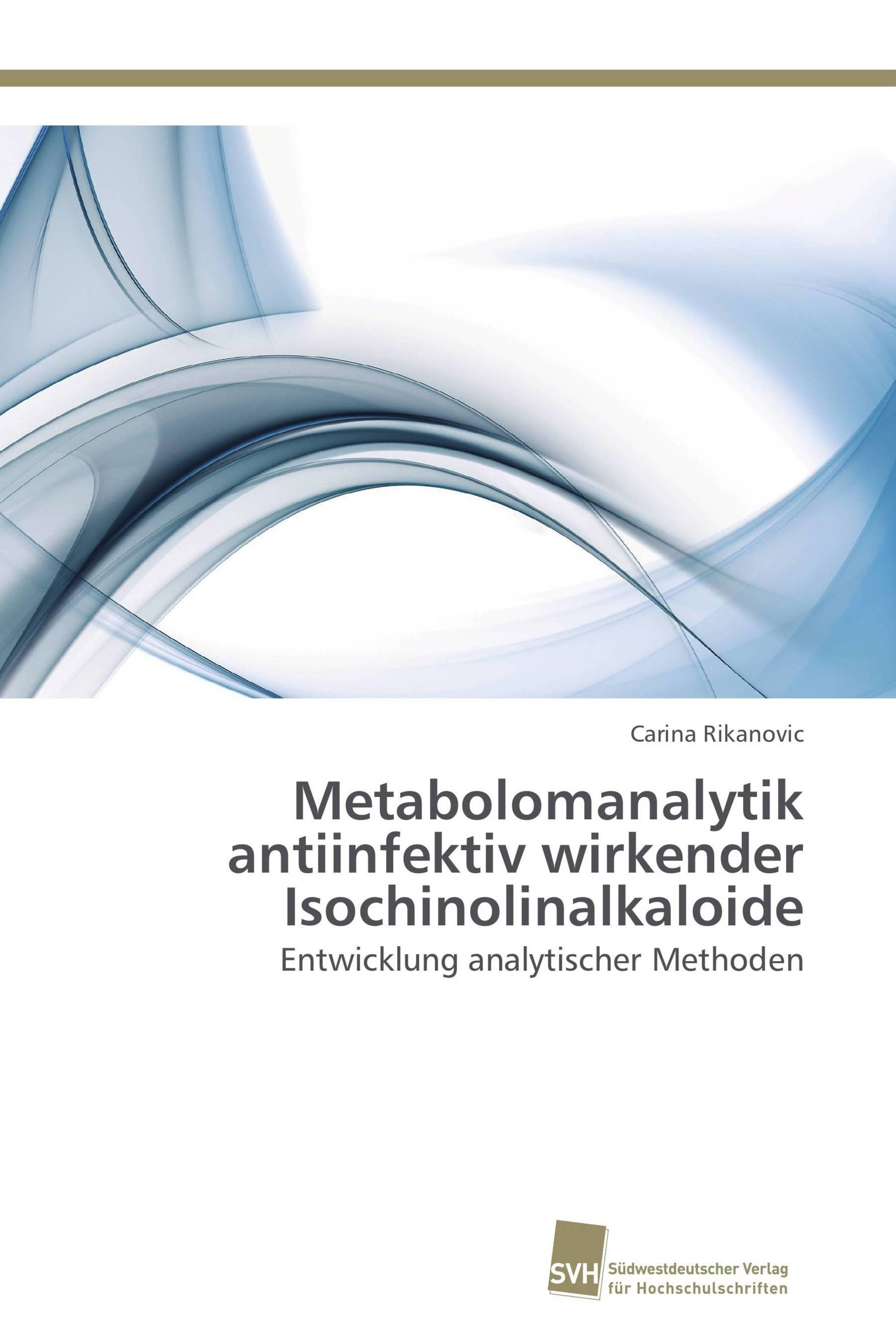 Metabolomanalytik antiinfektiv wirkender Isochinolinalkaloide