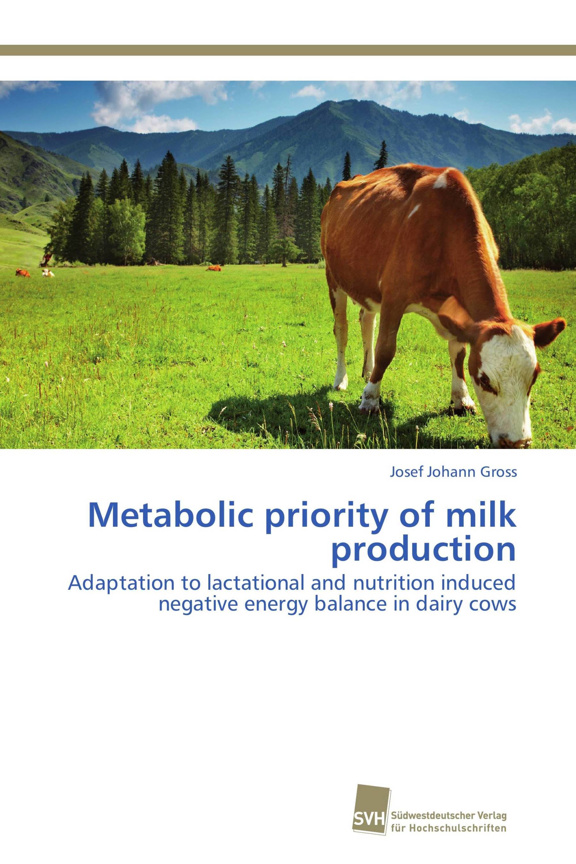 Metabolic priority of milk production