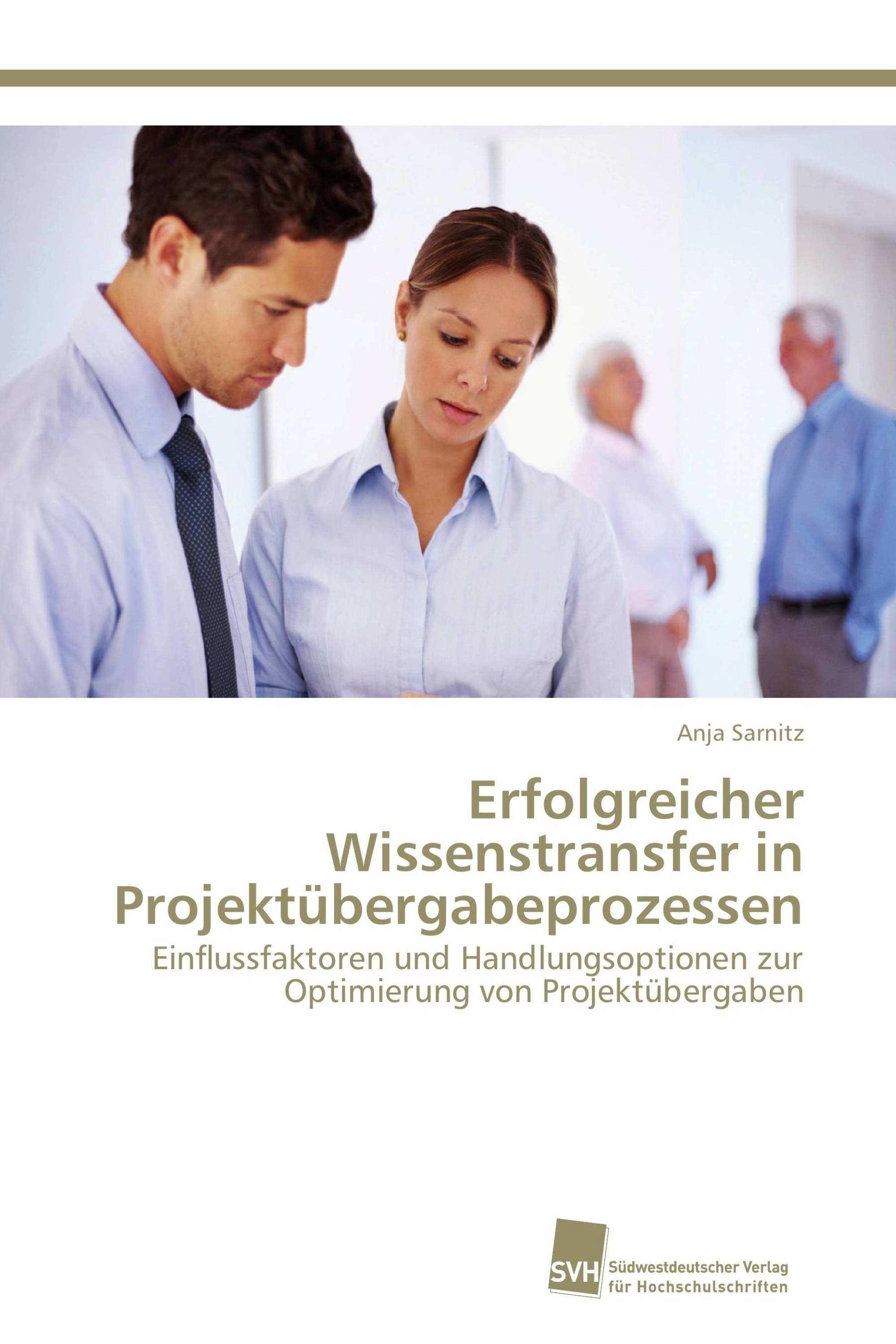 Erfolgreicher Wissenstransfer in Projektübergabeprozessen