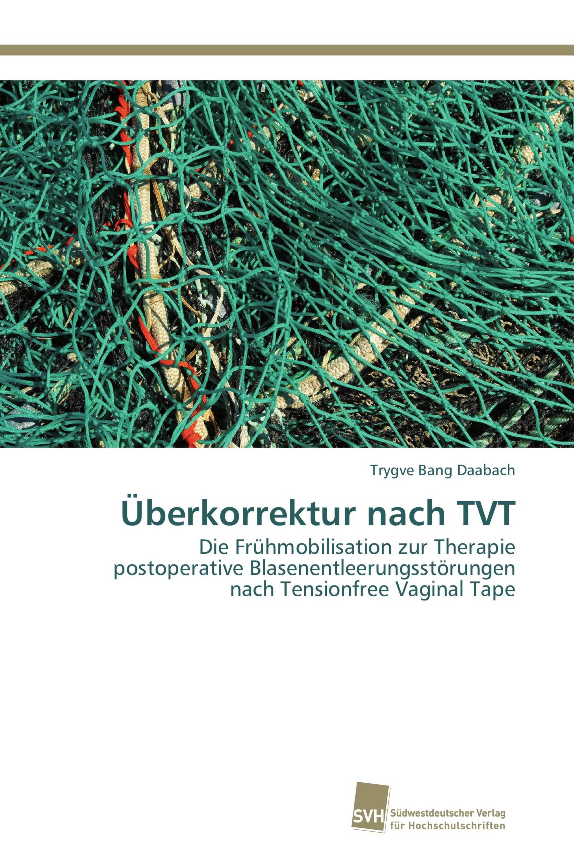 Überkorrektur nach TVT