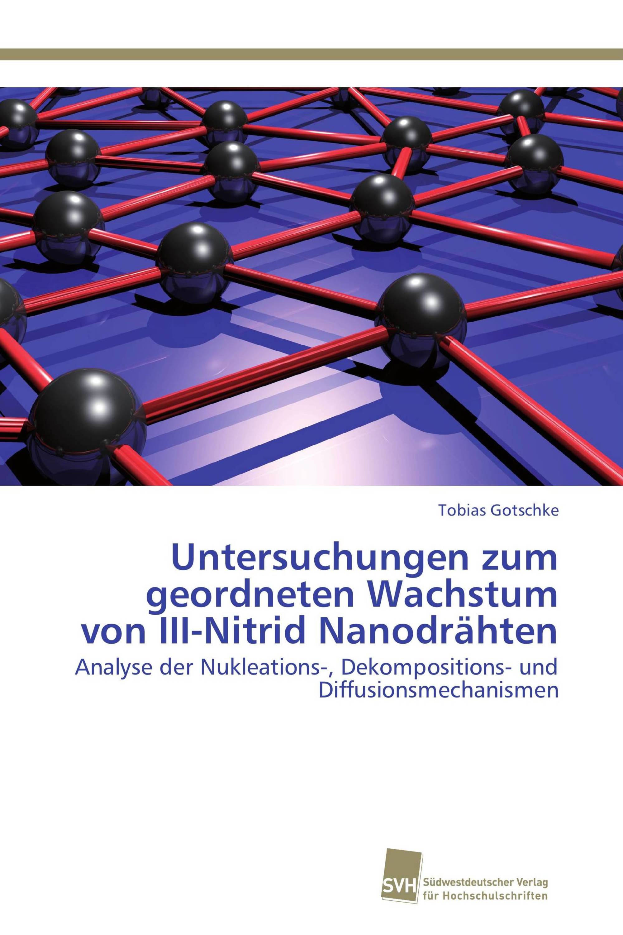 Untersuchungen zum geordneten Wachstum von III-Nitrid Nanodrähten