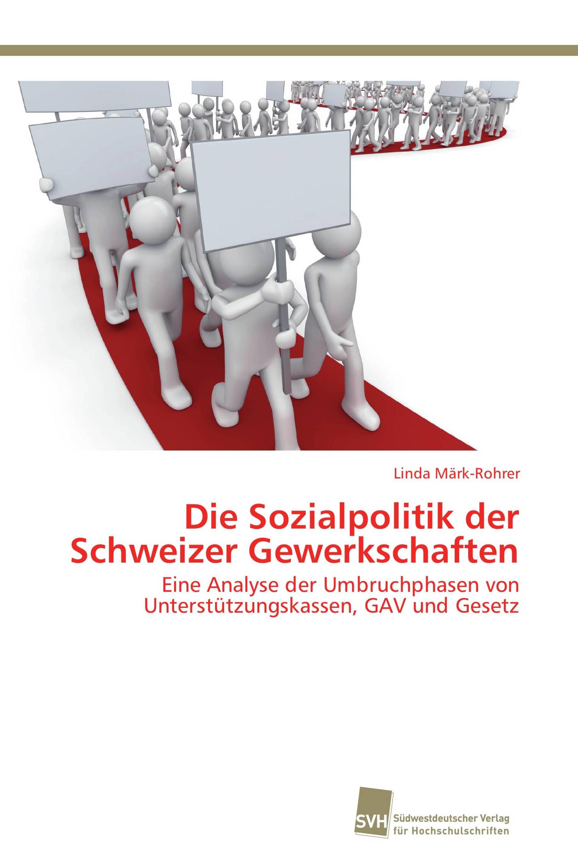 Die Sozialpolitik der Schweizer Gewerkschaften