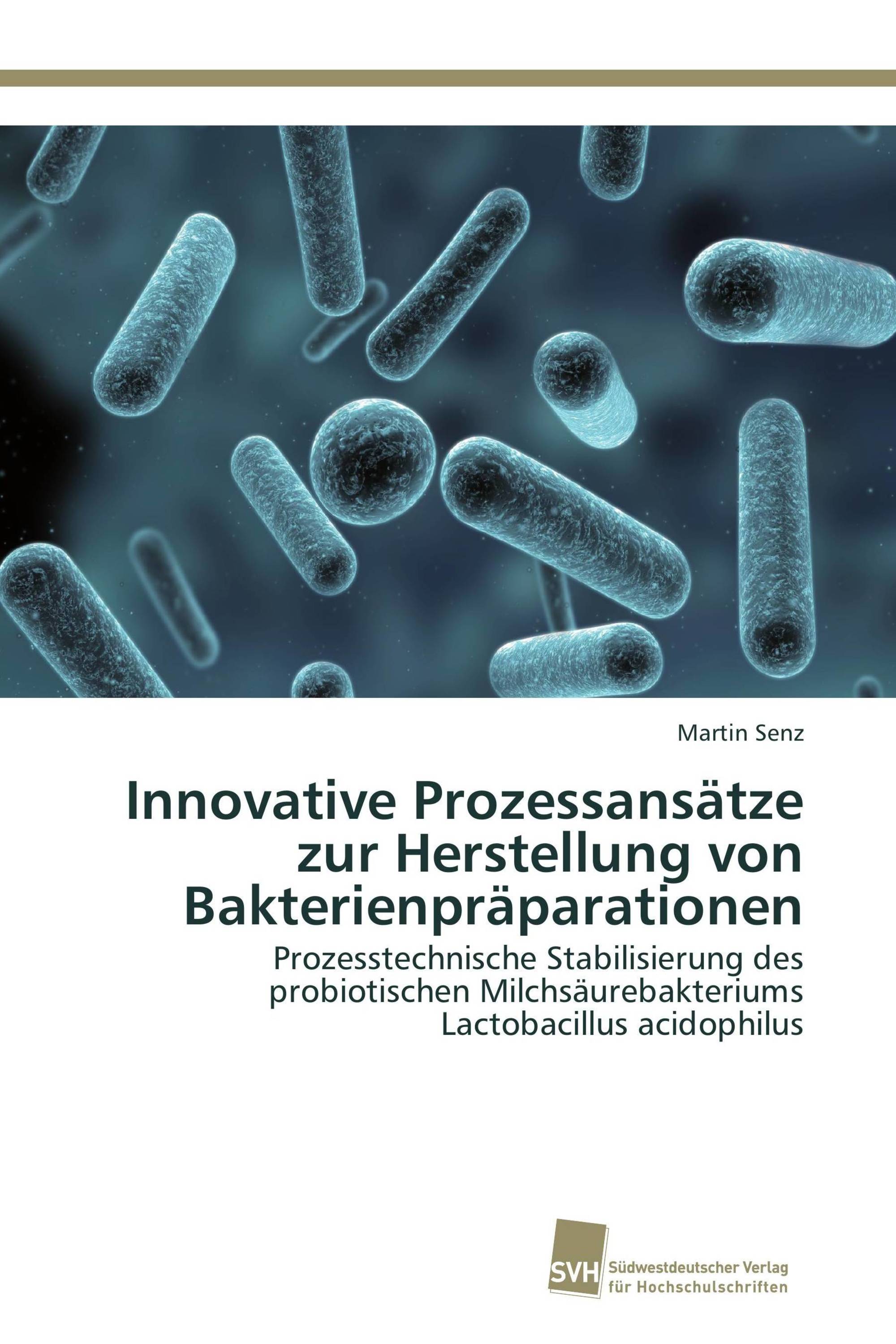 Innovative Prozessansätze zur Herstellung von Bakterienpräparationen