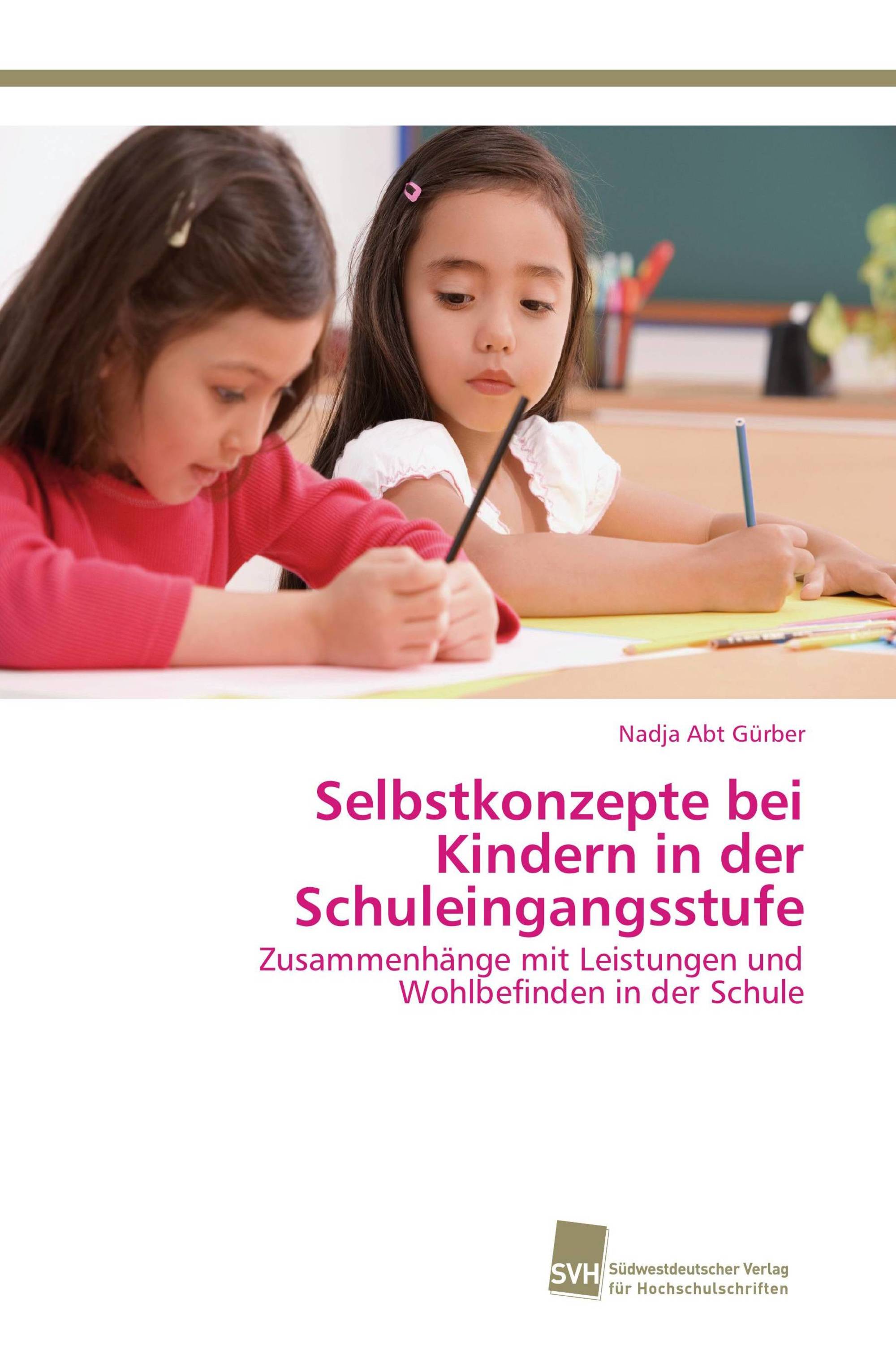 Selbstkonzepte bei Kindern in der Schuleingangsstufe