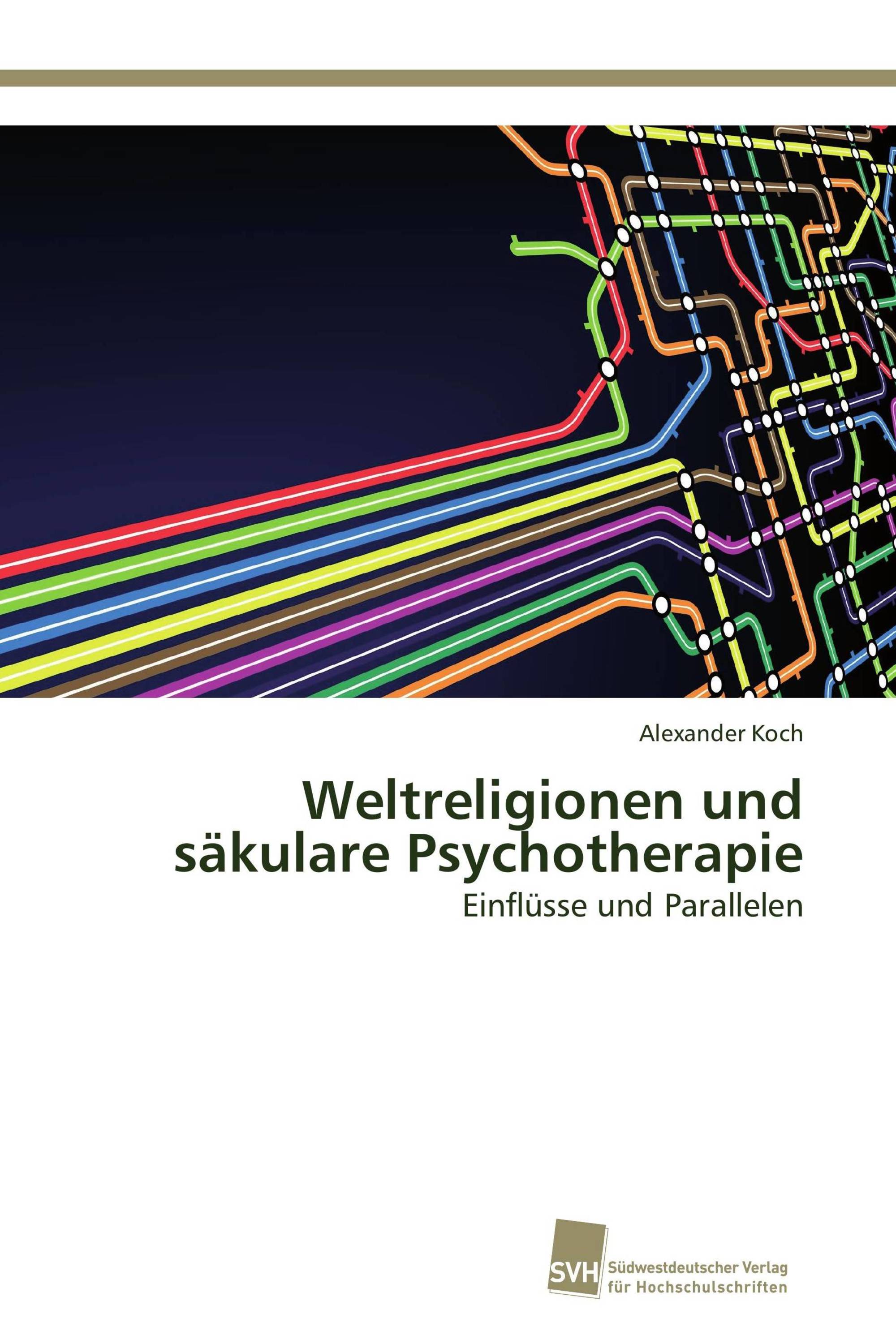 Weltreligionen und säkulare Psychotherapie