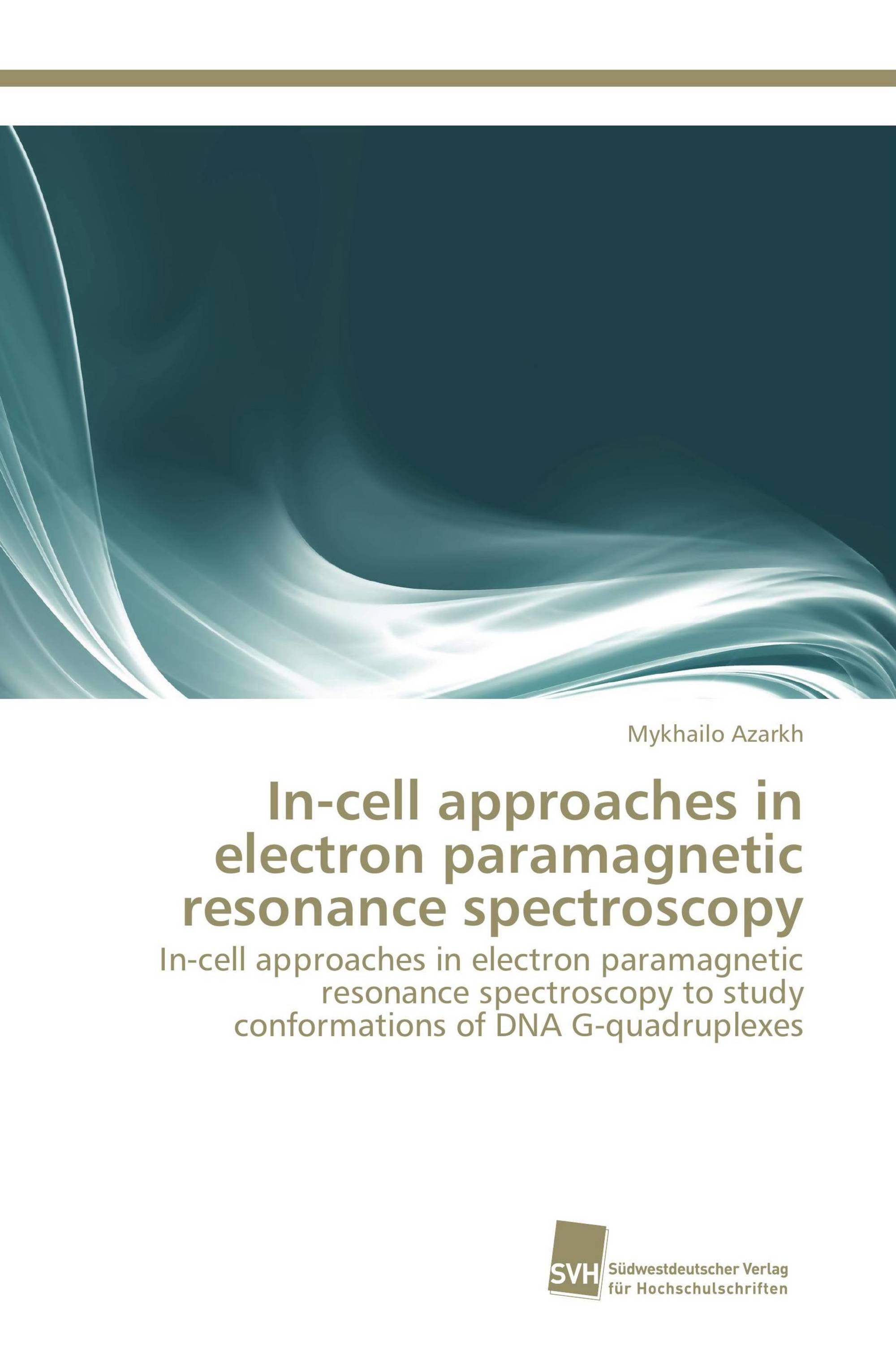 In-cell approaches in electron paramagnetic resonance spectroscopy