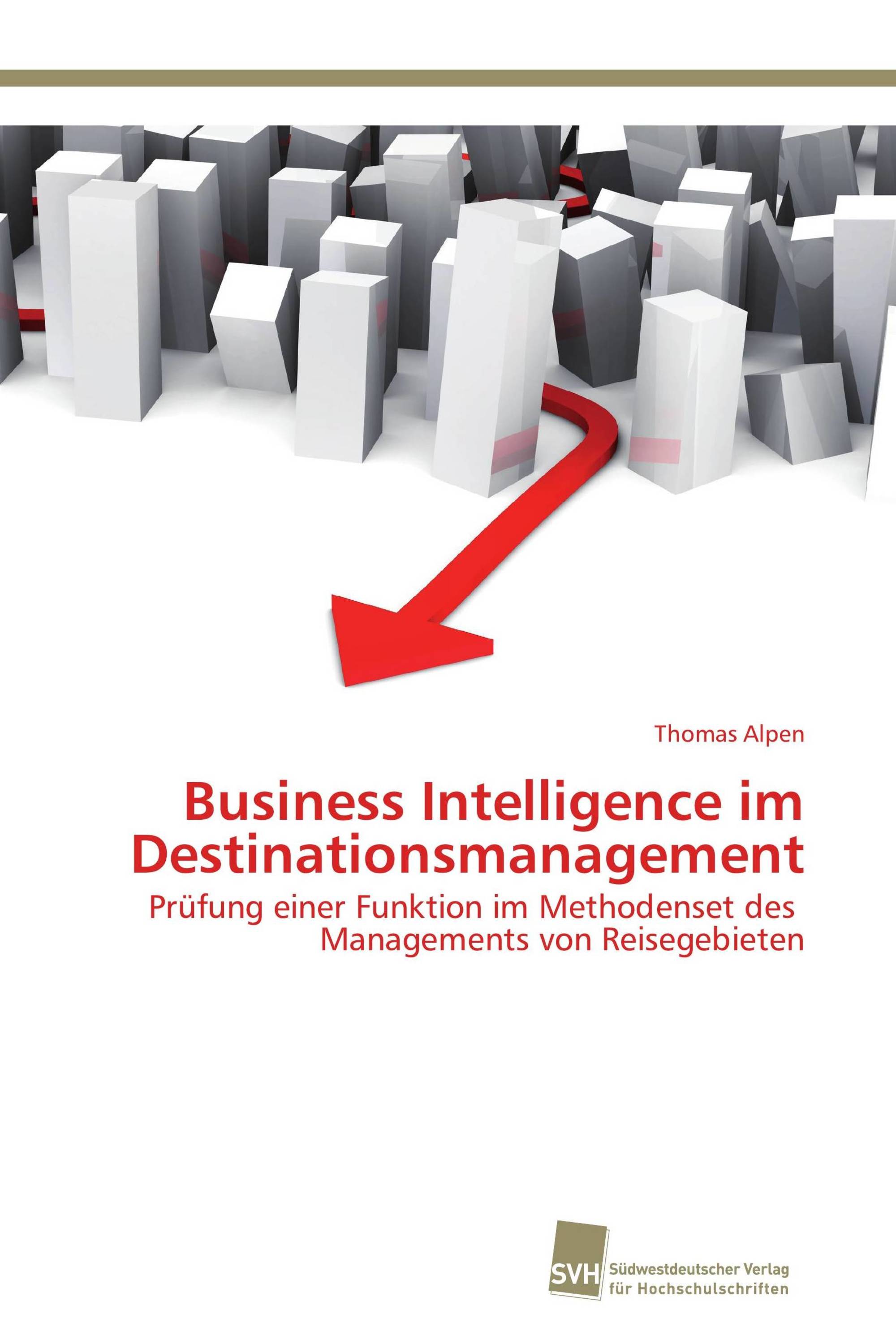 Business Intelligence im Destinationsmanagement