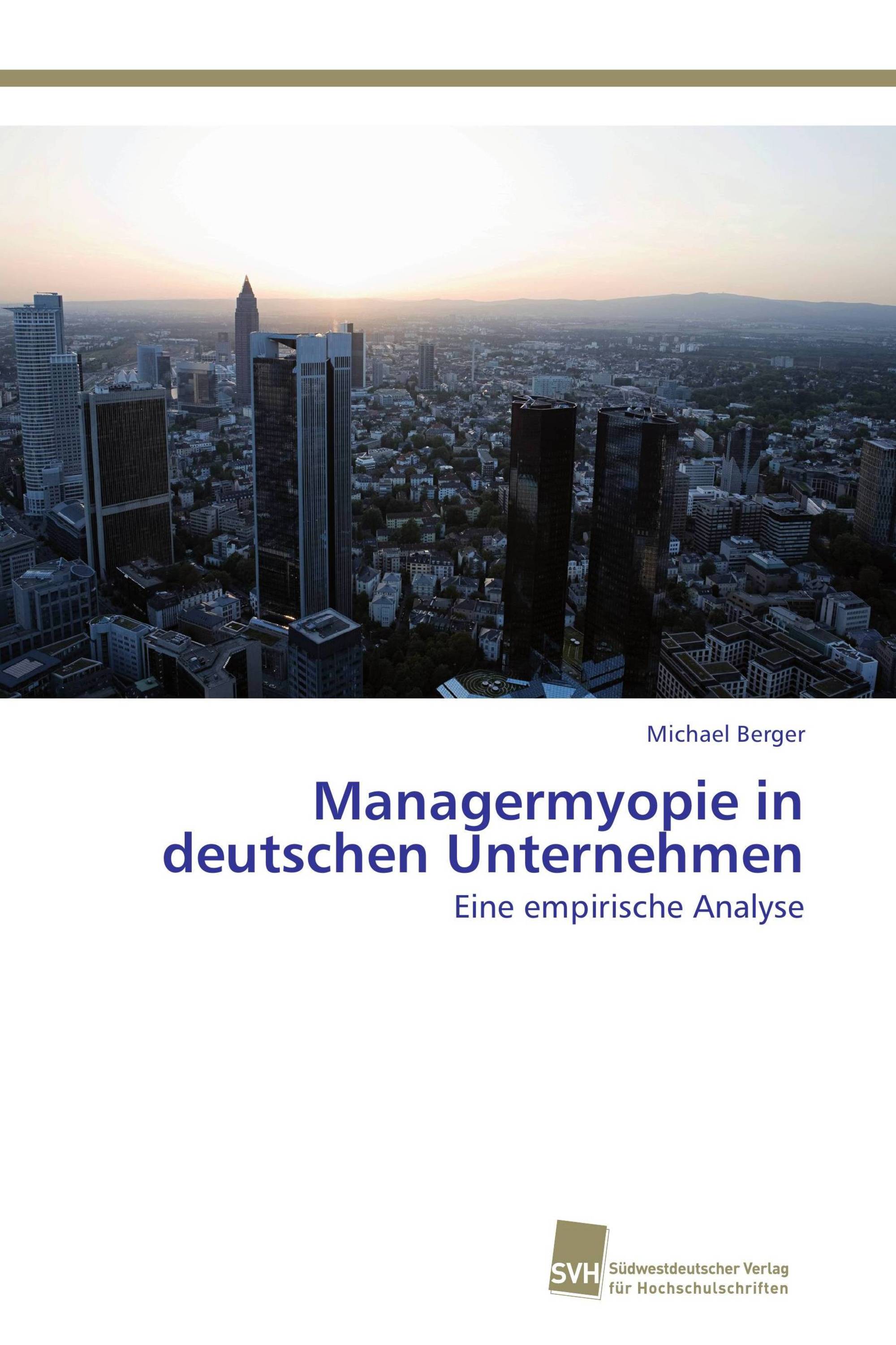 Managermyopie in deutschen Unternehmen