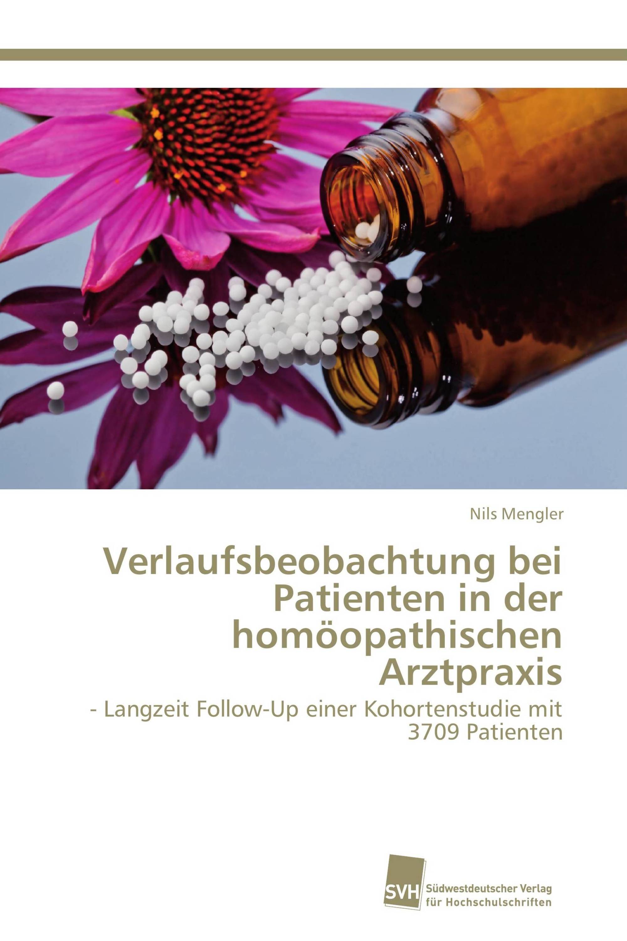 Verlaufsbeobachtung bei Patienten in der homöopathischen Arztpraxis