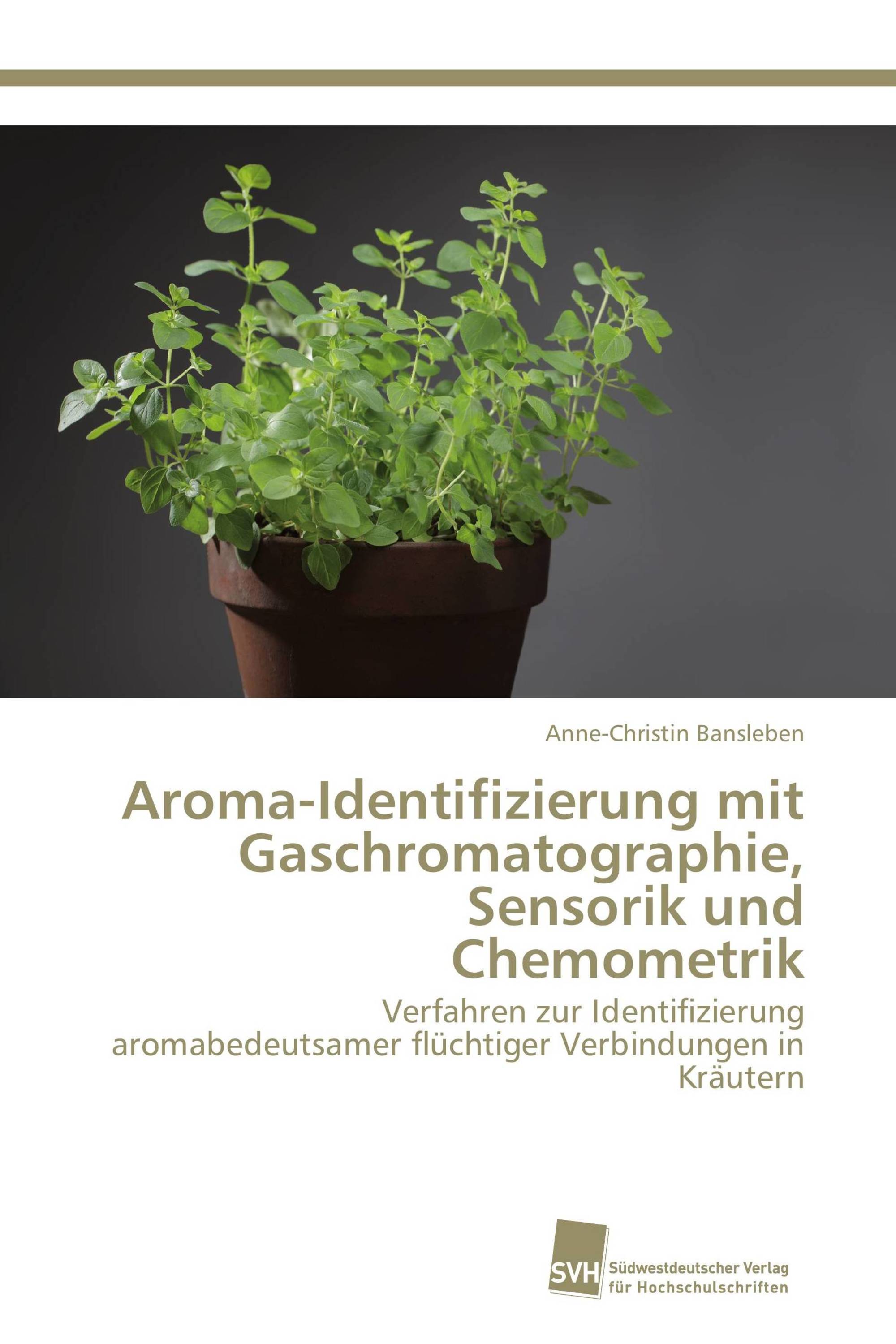 Aroma-Identifizierung mit Gaschromatographie, Sensorik und Chemometrik