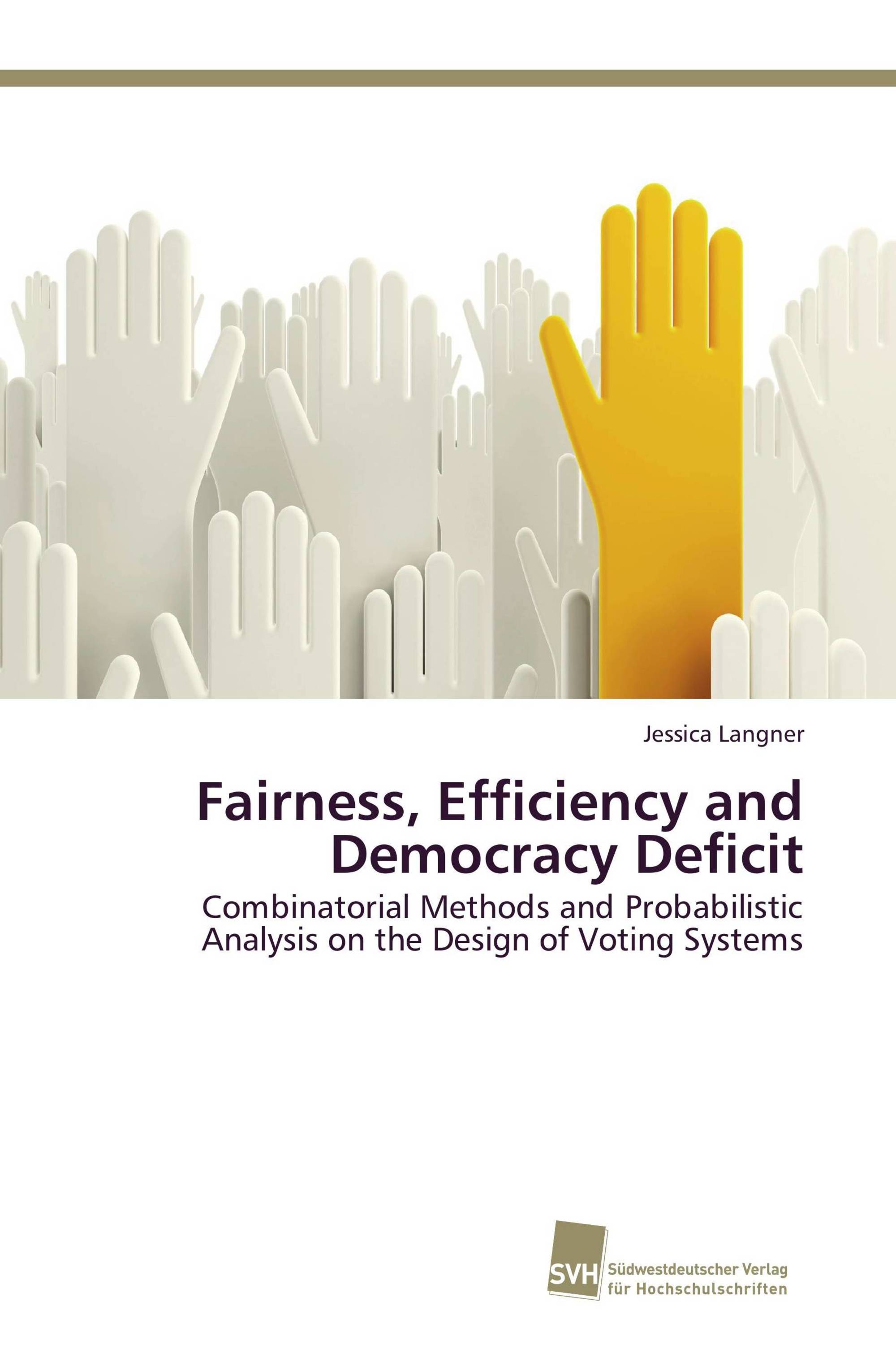 Fairness, Efficiency and Democracy Deficit