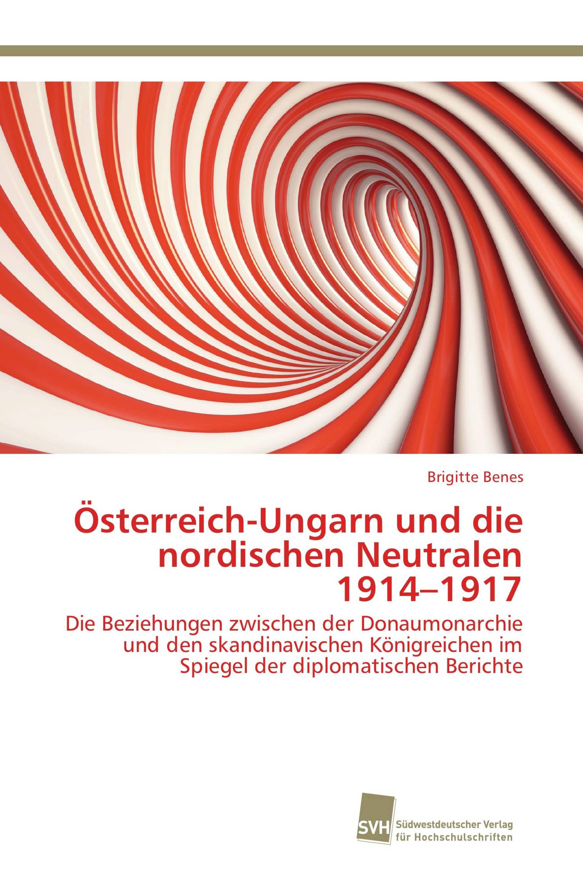 Österreich-Ungarn und die nordischen Neutralen 1914–1917