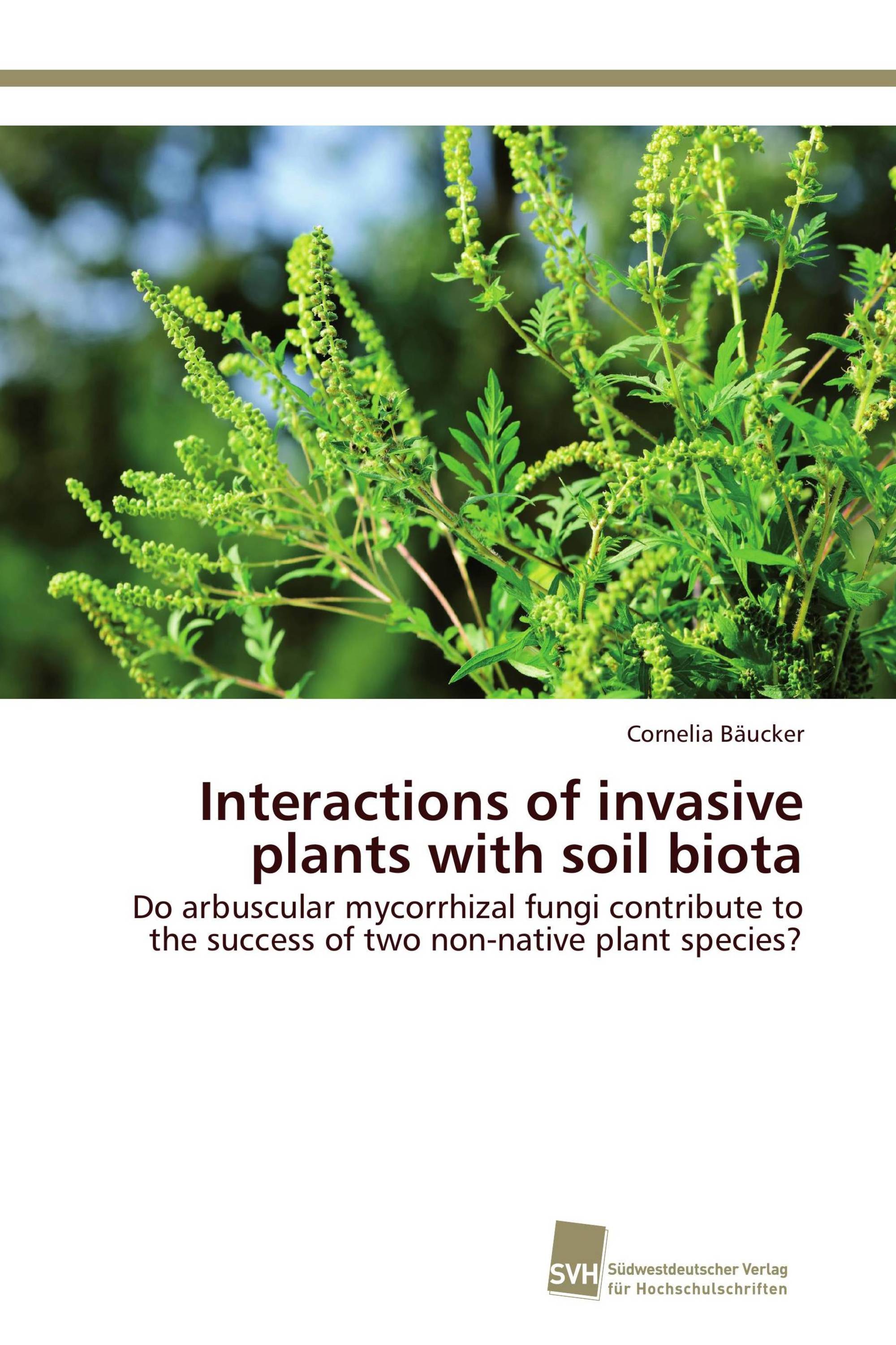 Interactions of invasive plants with soil biota