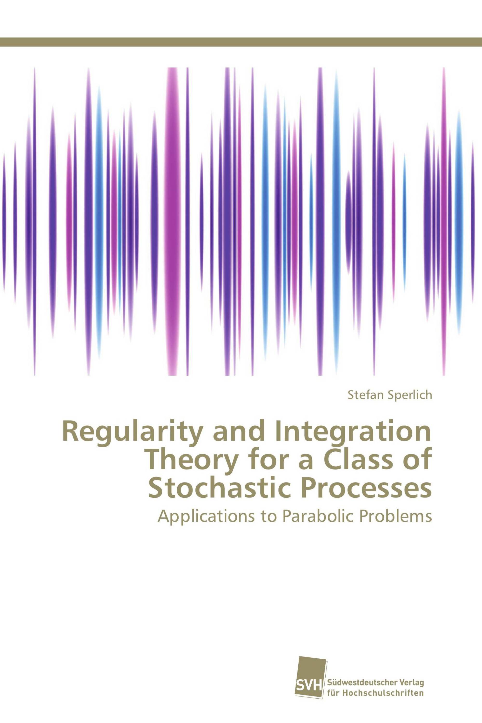 Regularity and Integration Theory for a Class of Stochastic Processes