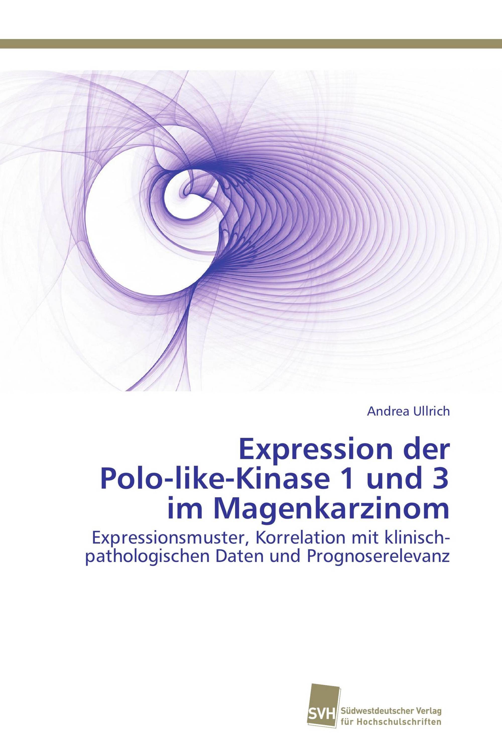 Expression der Polo-like-Kinase 1 und 3 im Magenkarzinom