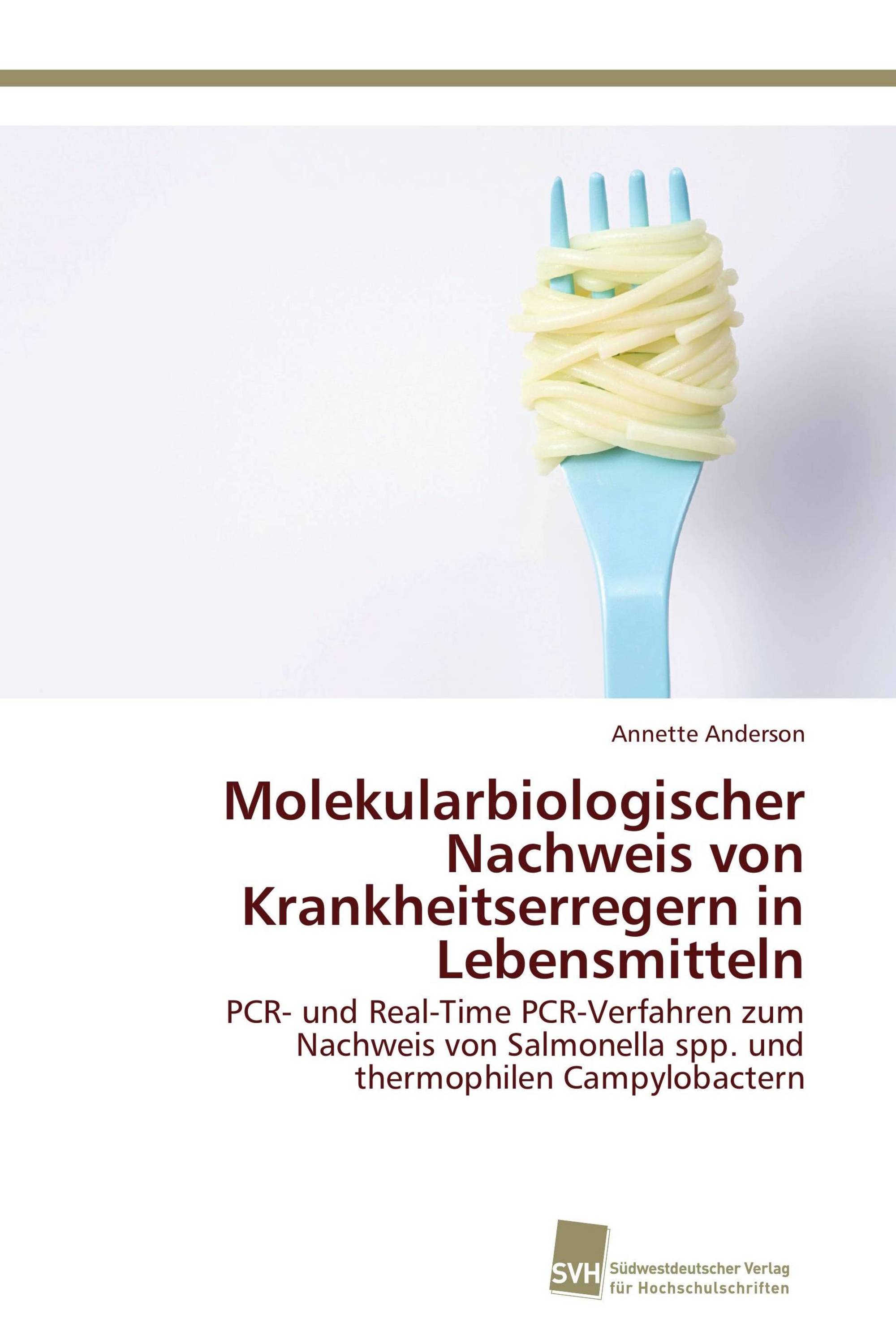 Molekularbiologischer Nachweis von Krankheitserregern in Lebensmitteln